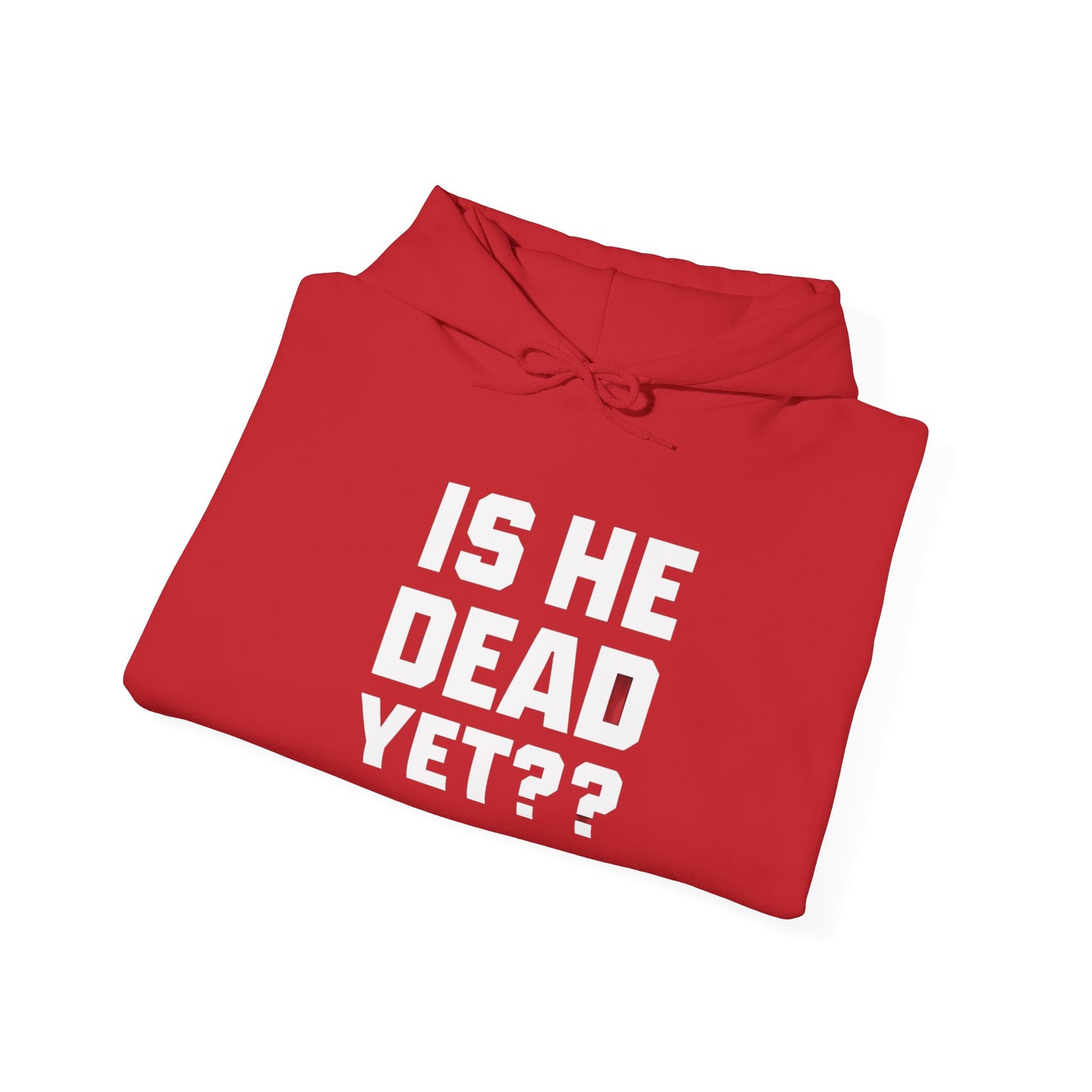 Is He Dead Yet?? Fleece Hoodie, Anti-Fascist Sweatshirt, Unisex Activist Sweatshirt, AntiTrump Hoodie
