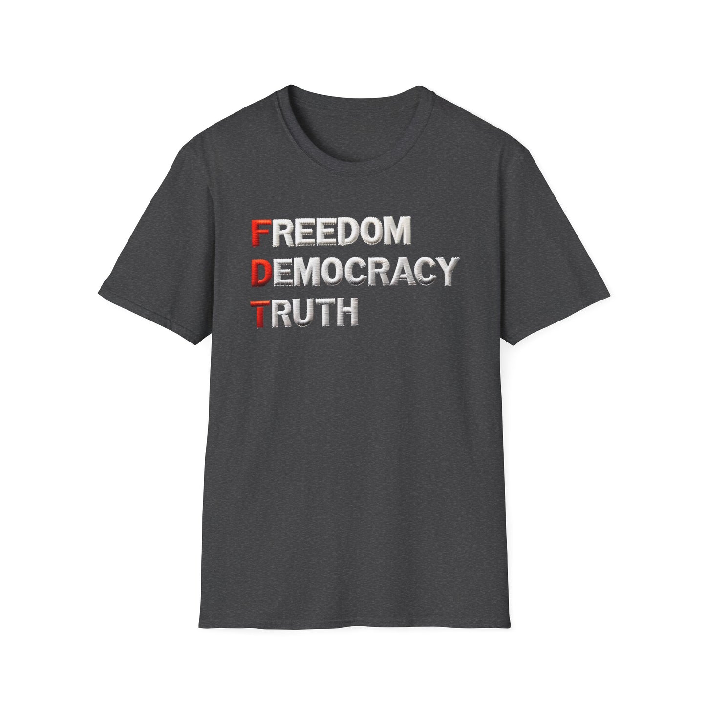 Freedom Democracy Truth FDT unisex tshirt, antitrump Tshirt, unisex fit, political protest tshirt, many colors to choose from