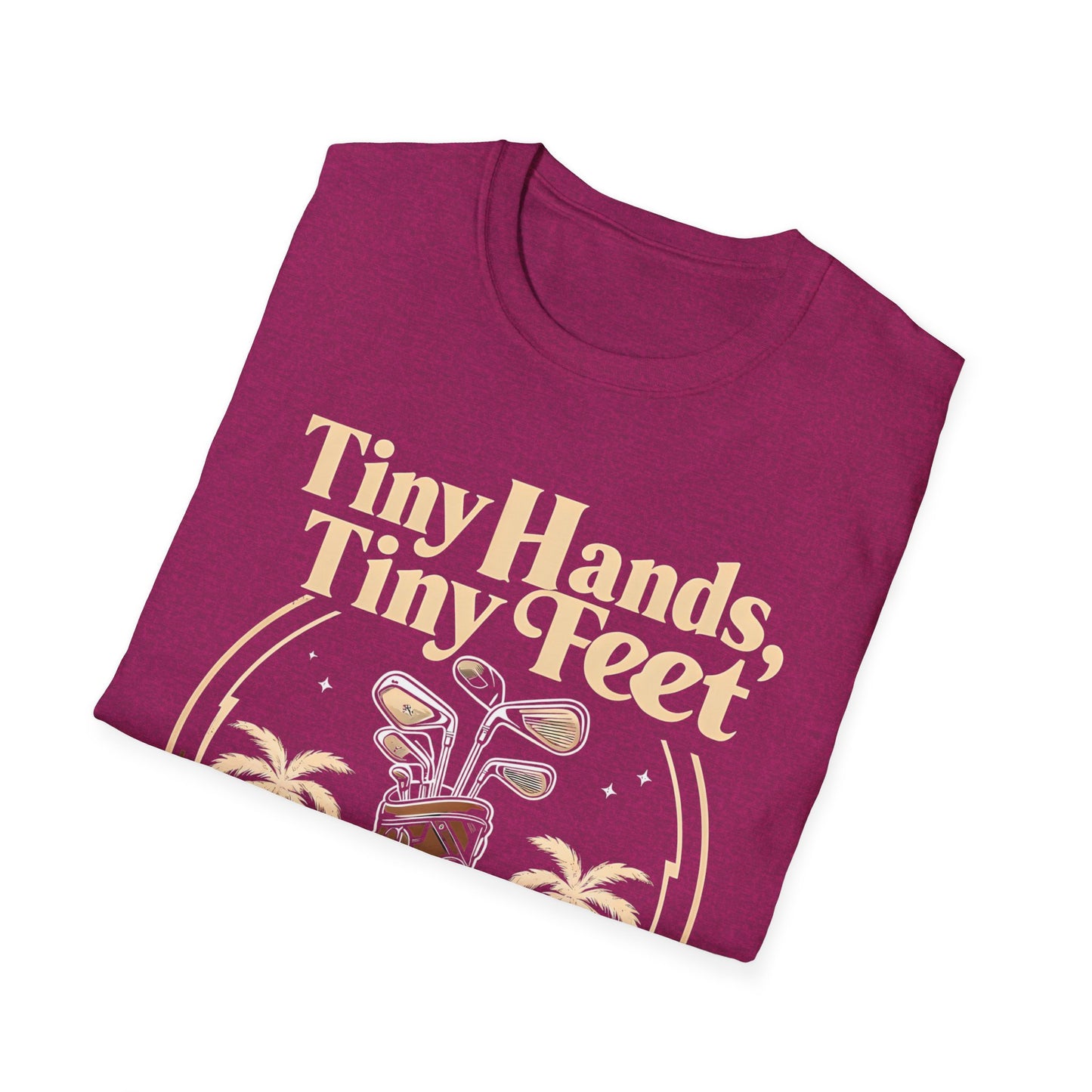 Tiny Hands, Tiny Feet All He Does is Golf and Tweet - unisex t-shirt, Protest tshirt, anti-Trump tee, useless FLOTUS - 47