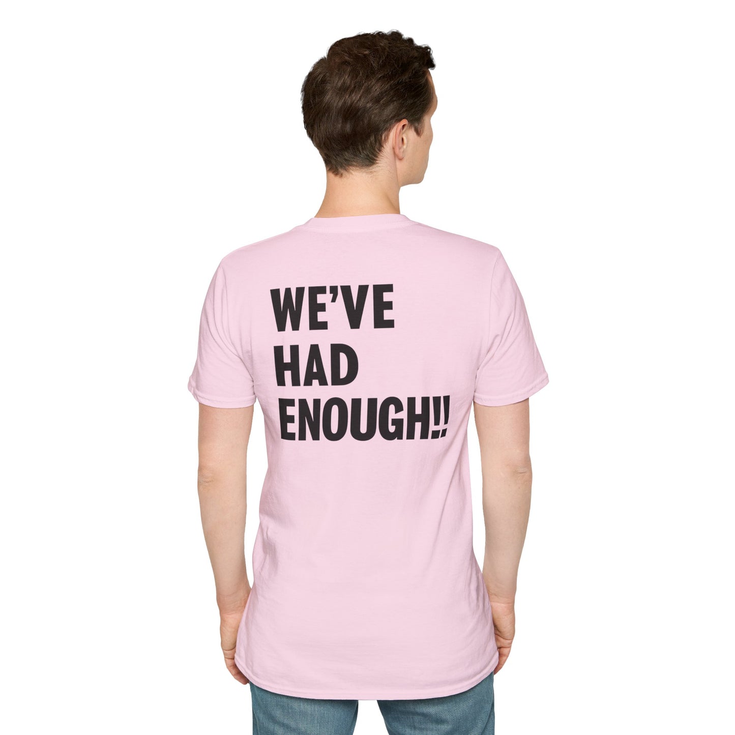 Impeach Trump!! front We've Had Enough back T-Shirt | Impeach Trump!!, Political Apparel, Comfortable Graphic Tee, Statement Top