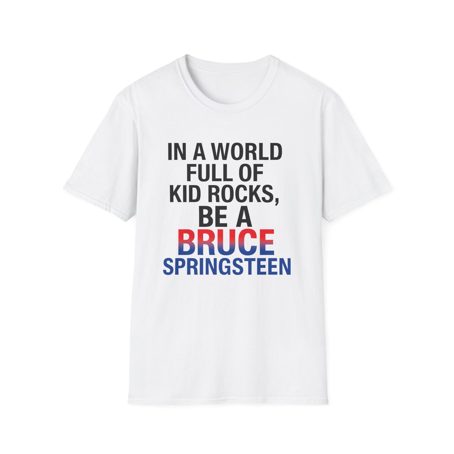 Be a Bruce Springsteen T-Shirt - Be a Bruce Springsteen, Music Lover Gift, Casual Tee, Concert Outfit, Unique Design