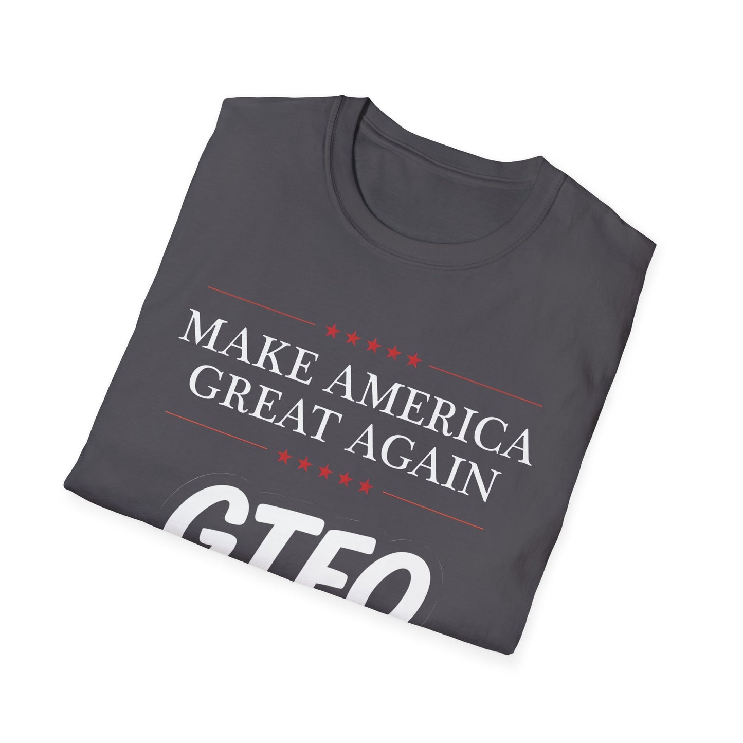 Make America Great Again GTFO Don! t-shirt, activist tshirt, political tshirt, 8647 tshirt, FLOTUS-47