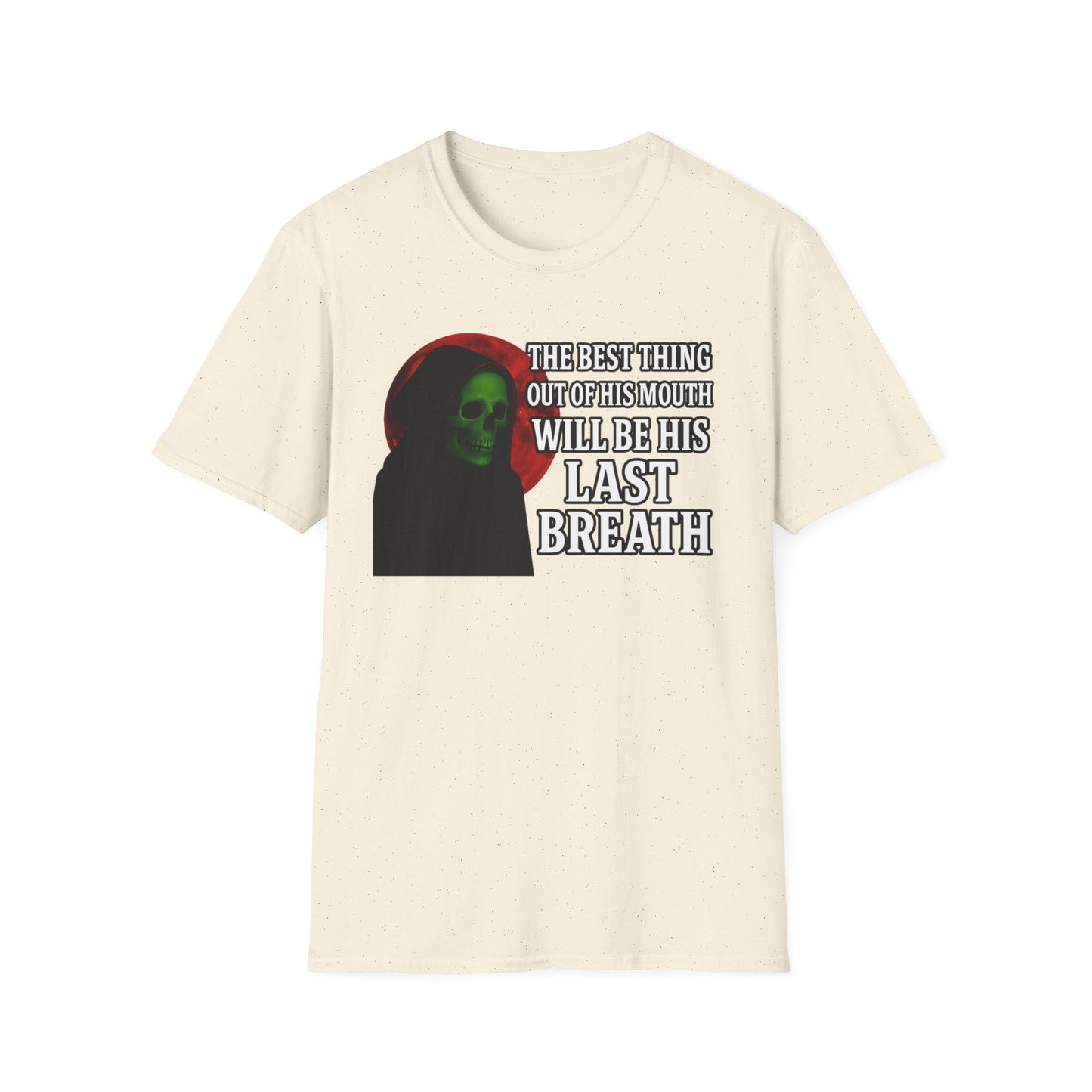 The Best Thing Out Of His Mouth Will Be His Last Breath Grim Reaper T-Shirt, Funny Halloween Shirt, Unisex Graphic Tee, Casual Wear, Gift for Friends, Spooky Humor Apparel