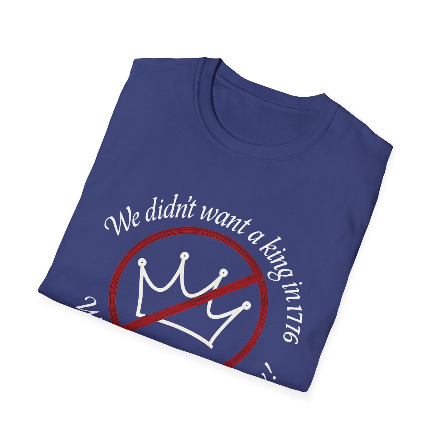 No Kings in 1776 unisex t-shirt, no kings political tee, anti king tee, unisex fit, protest t-shirt, everyday patriot t-shirt
