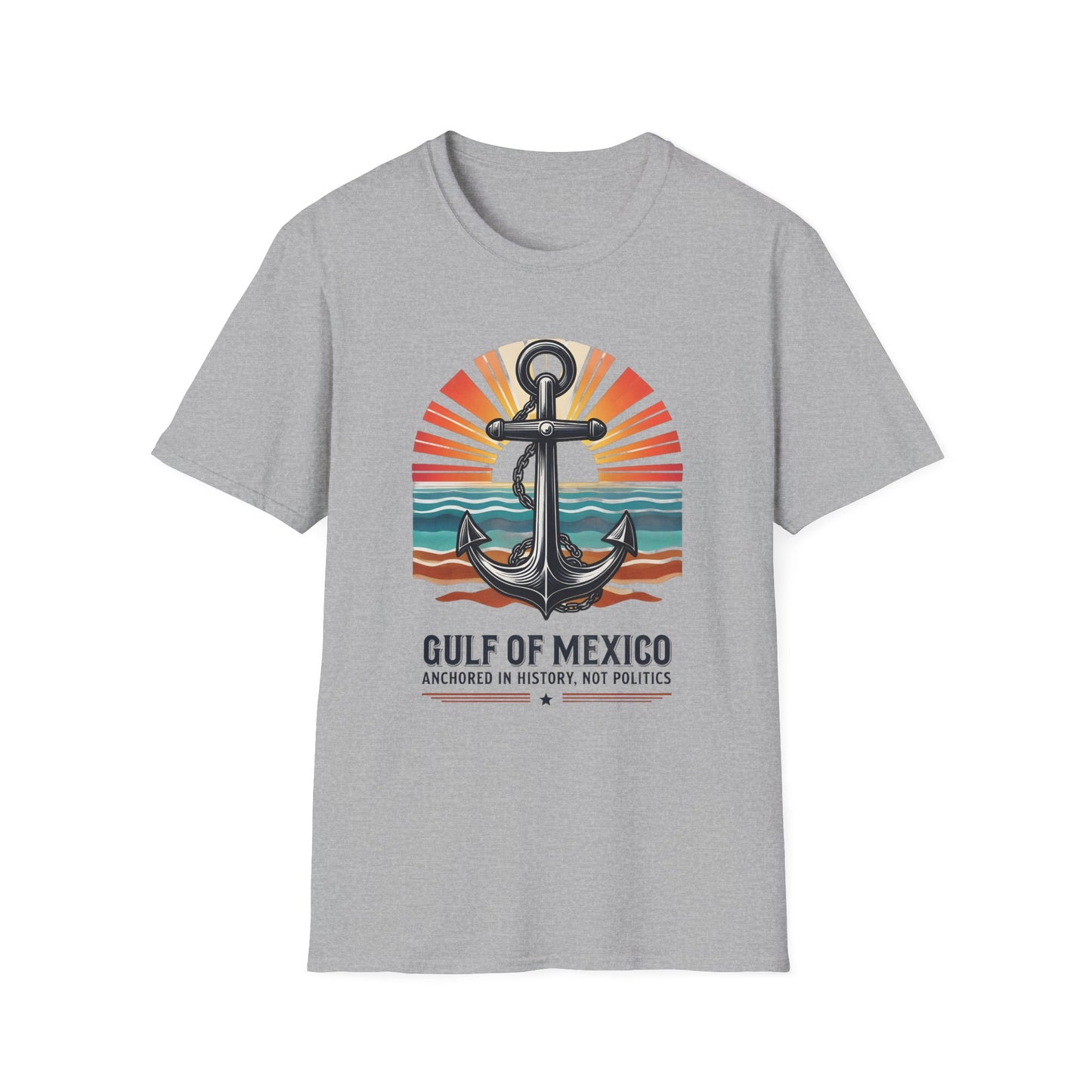 Gulf of Mexico, Anchored in History, Not Politics T-Shirt, Political Statement Tee, Anti Fascism Tee, AntiTrump Tee