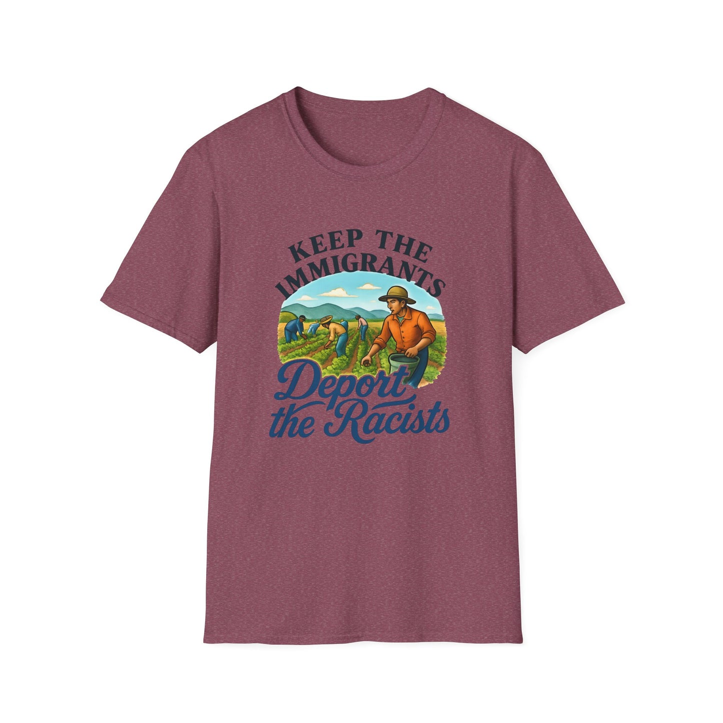 Keep the Immigrants, Deport the Racists -unisex anytime tee,  Casual Wear, Statement Piece, Gift for, Stand with immigrants, anti racists tee