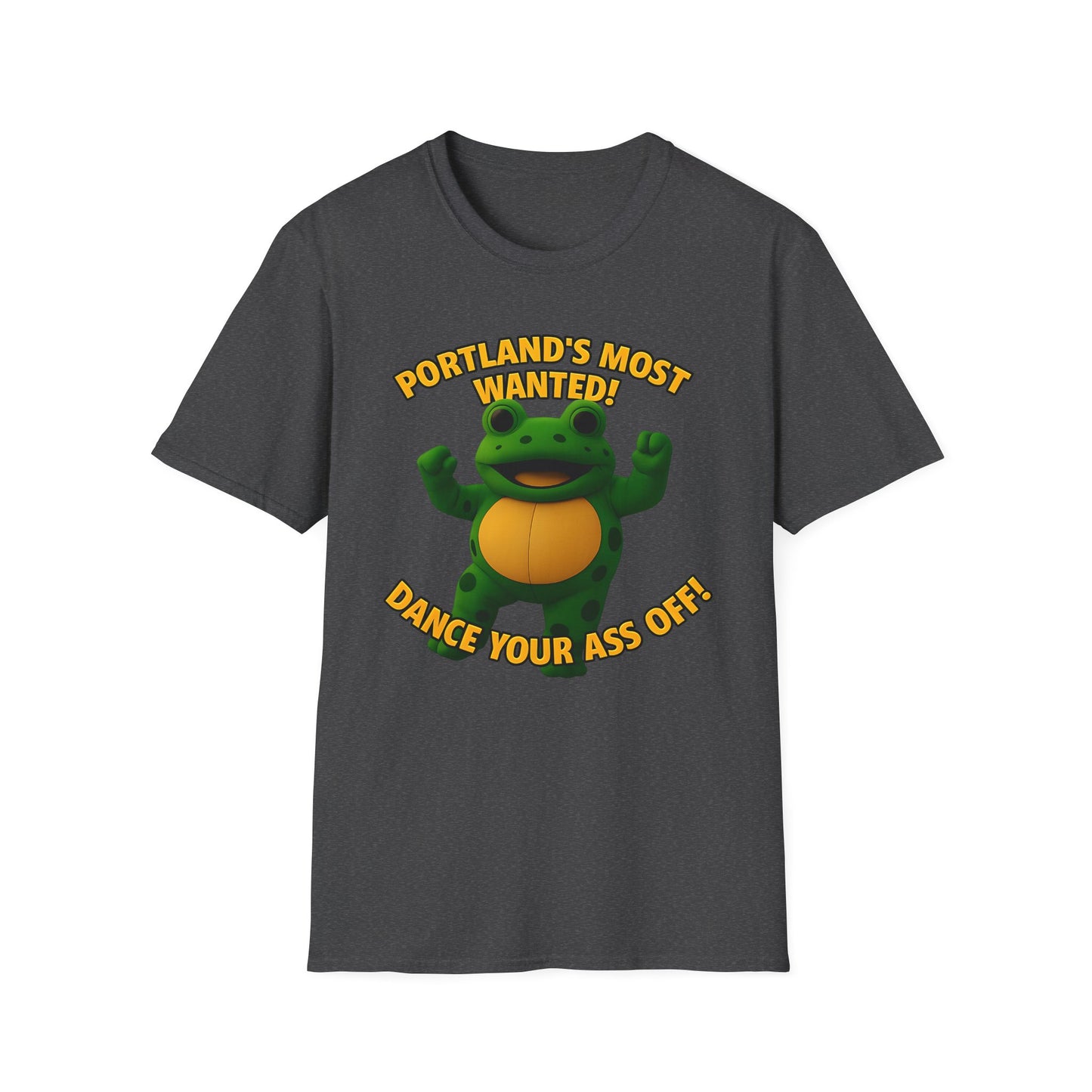 Portland's Most Wanted Dance Your Ass Off Unisex T-Shirt, Fun T-Shirt, Graphic Tee, Quirky Gift, Casual Wear, Music Lover Shirt