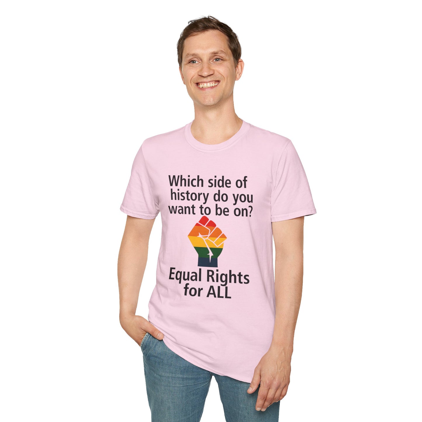 Equal Rights for All - What side of history do you want to be on? unisex T-shirt, Political Tee, Voter's Shirt, Casual Wear