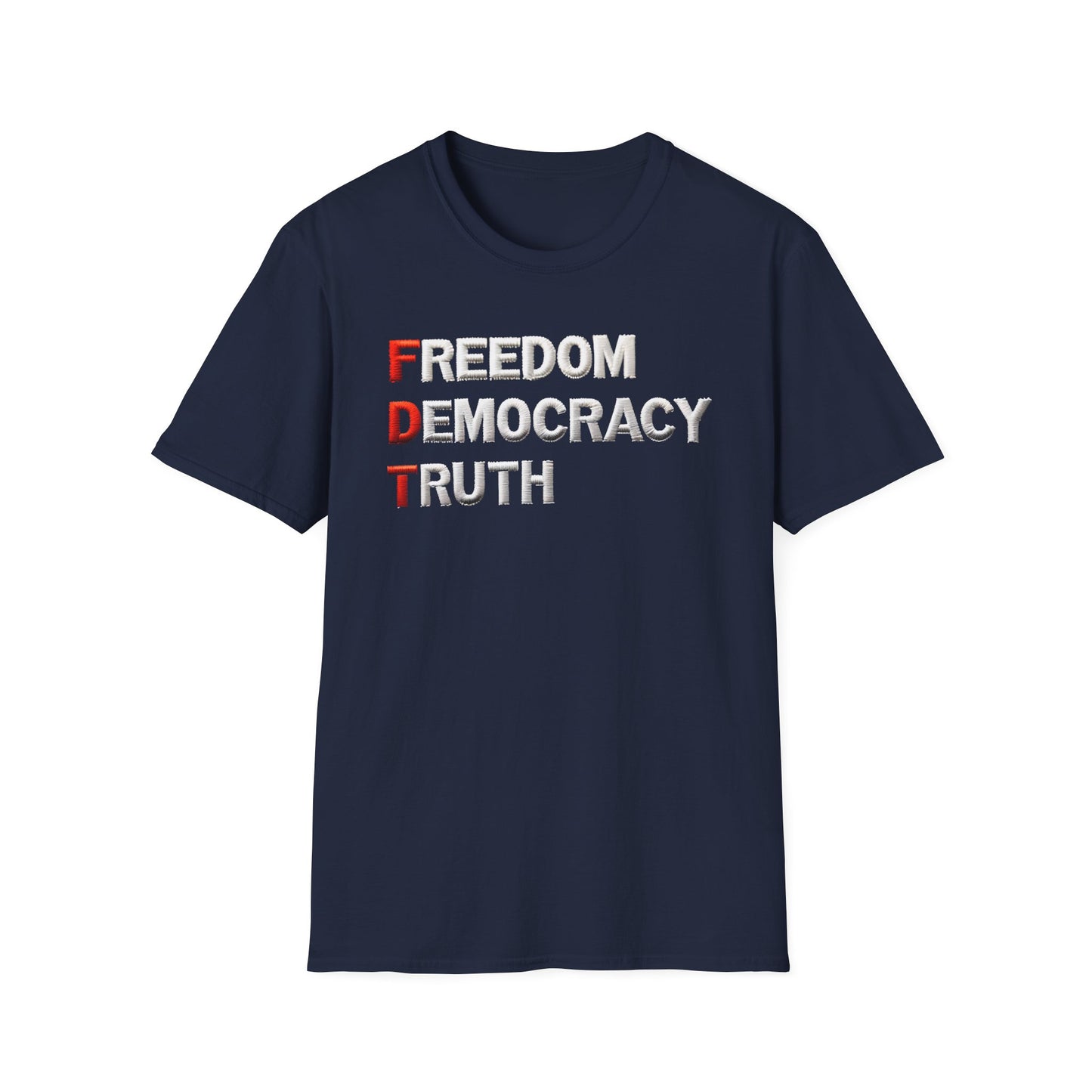 Freedom Democracy Truth FDT unisex tshirt, antitrump Tshirt, unisex fit, political protest tshirt, many colors to choose from