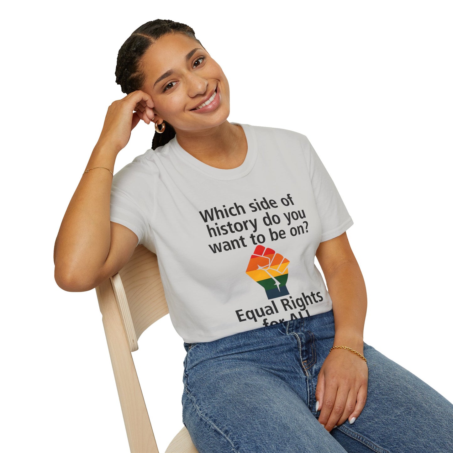 Equal Rights for All - What side of history do you want to be on? unisex T-shirt, Political Tee, Voter's Shirt, Casual Wear
