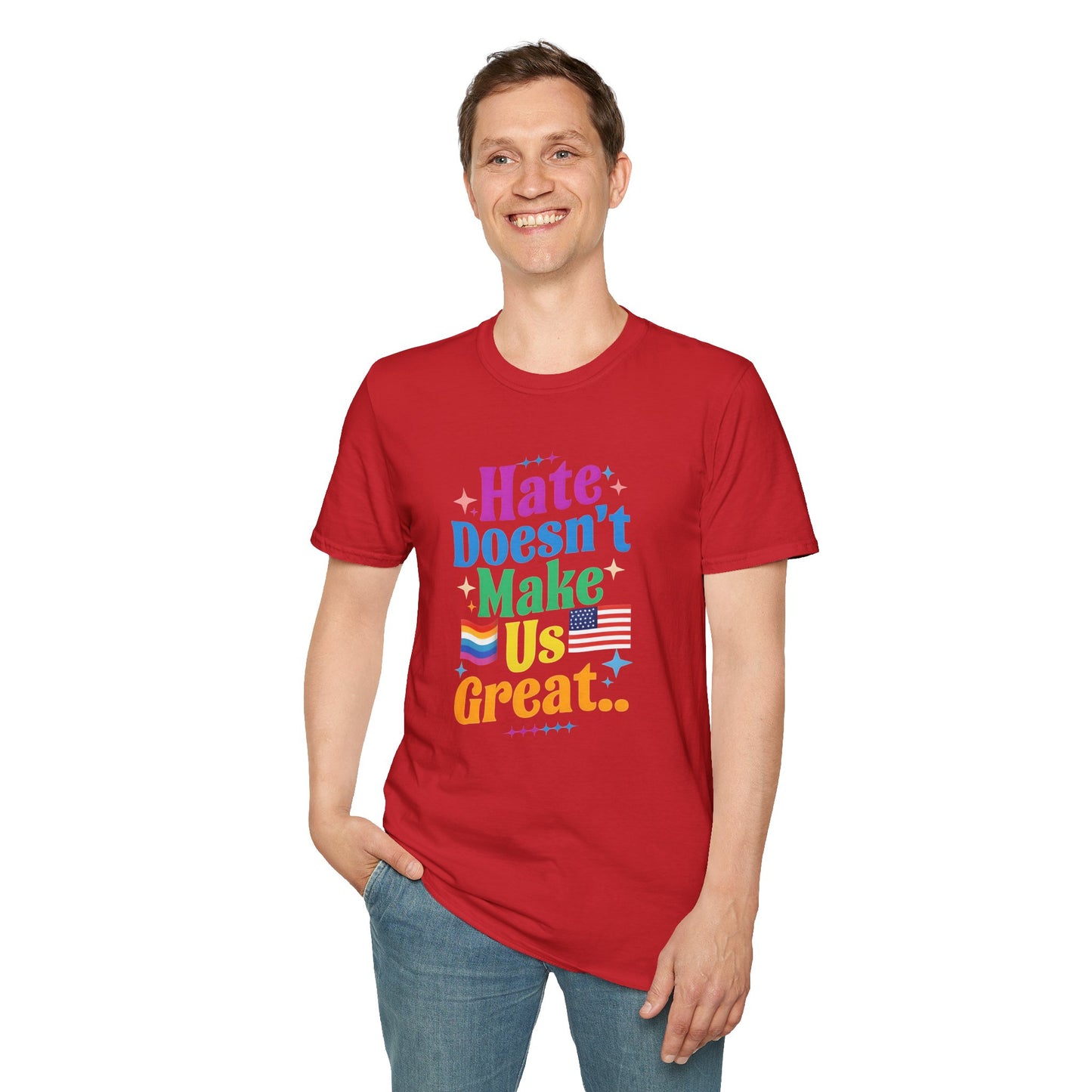 Hate Doesn't Make Us Great T-Shirt | Unisex Softstyle Tee, LGBTQ Pride, Equality, Love Wins, Rainbow Graphic Tee, Wearable Message