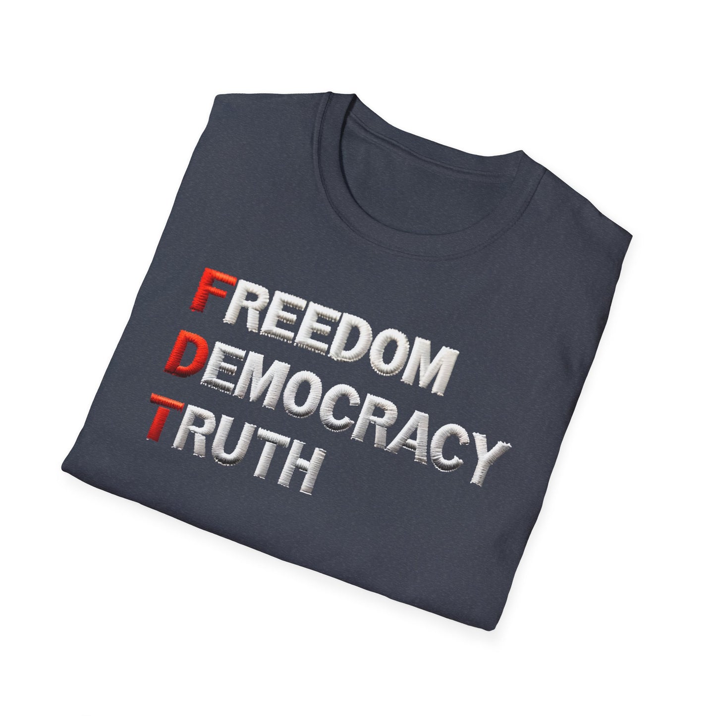 Freedom Democracy Truth FDT unisex tshirt, antitrump Tshirt, unisex fit, political protest tshirt, many colors to choose from