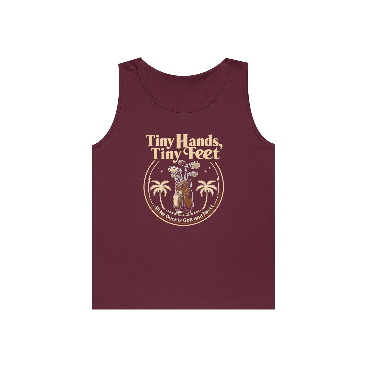 Tiny Hands Tiny Feet - All He Does is Golf and Tweet, unisex tank top, anti trump unisex tank top, protest Tank top, unisex fit