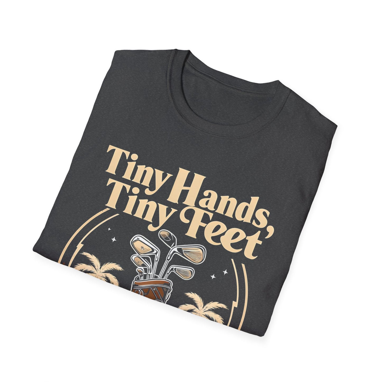 Tiny Hands, Tiny Feet All He Does is Golf and Tweet - unisex t-shirt, Protest tshirt, anti-Trump tee, useless FLOTUS - 47