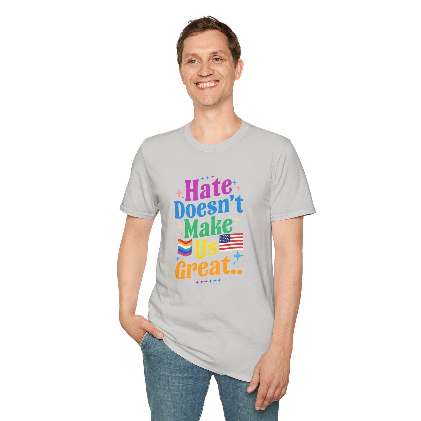 Hate Doesn't Make Us Great T-Shirt | Unisex Softstyle Tee, LGBTQ Pride, Equality, Love Wins, Rainbow Graphic Tee, Wearable Message