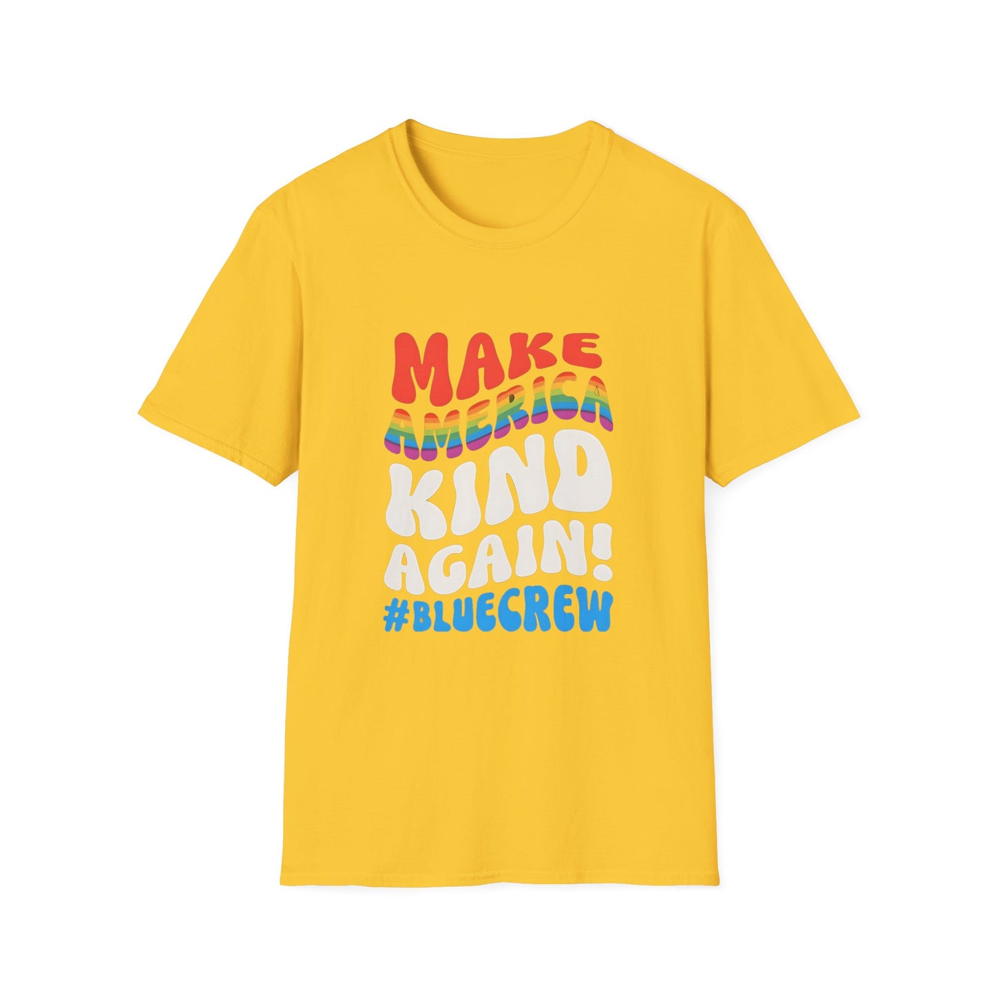 Make America Kind Again #BlueCrew T-Shirt,  Unisex #BlueCrew Tee, #BlueCrew Gear, Anti MAGA Tee, Anti Fascist Tee