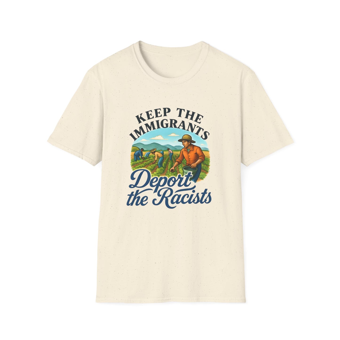 Keep the Immigrants, Deport the Racists -unisex anytime tee,  Casual Wear, Statement Piece, Gift for, Stand with immigrants, anti racists tee