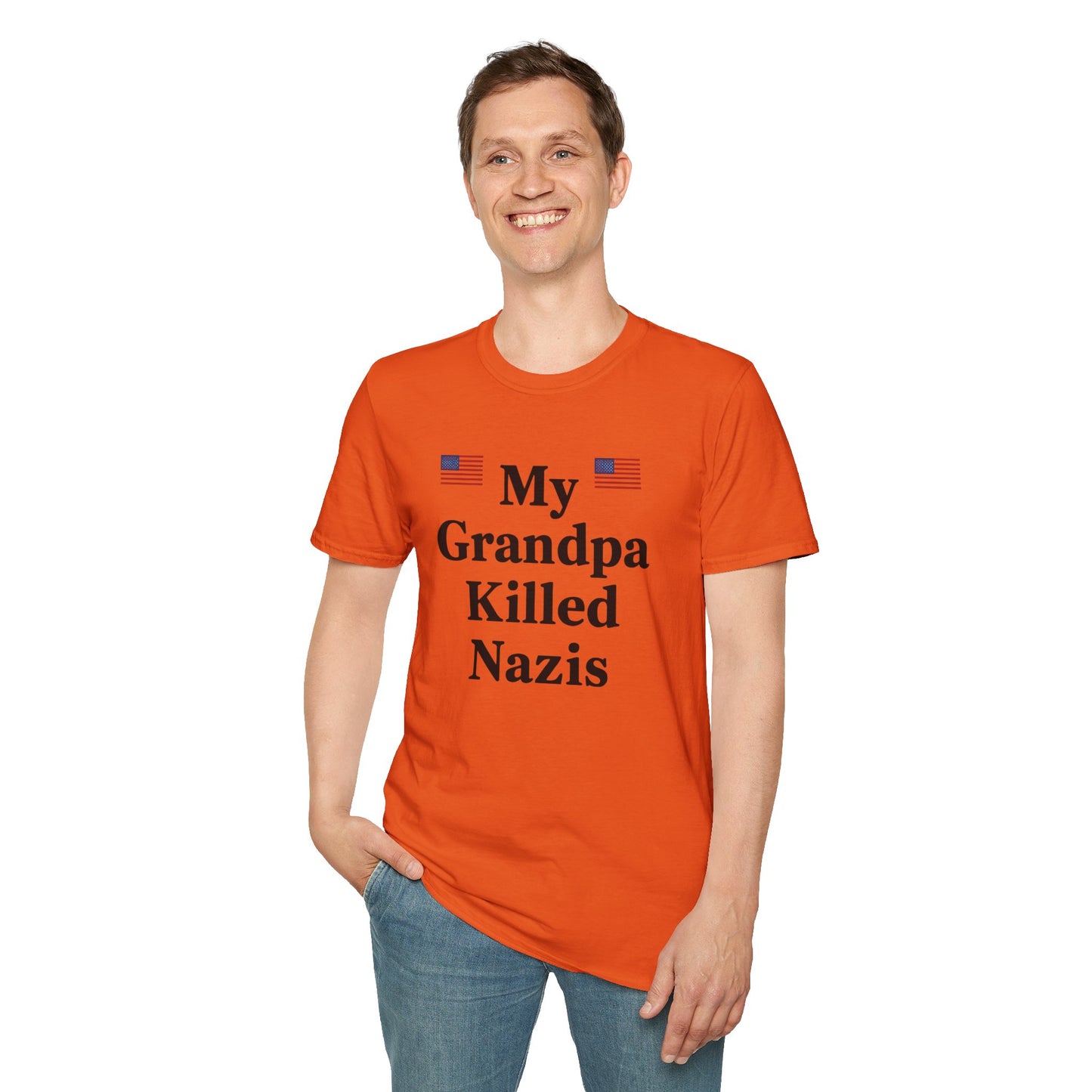 Patriotic T-Shirt - My Grandpa Killed Nazis, History Shirt, Military Pride Tee, Veteran Gift, USA Apparel