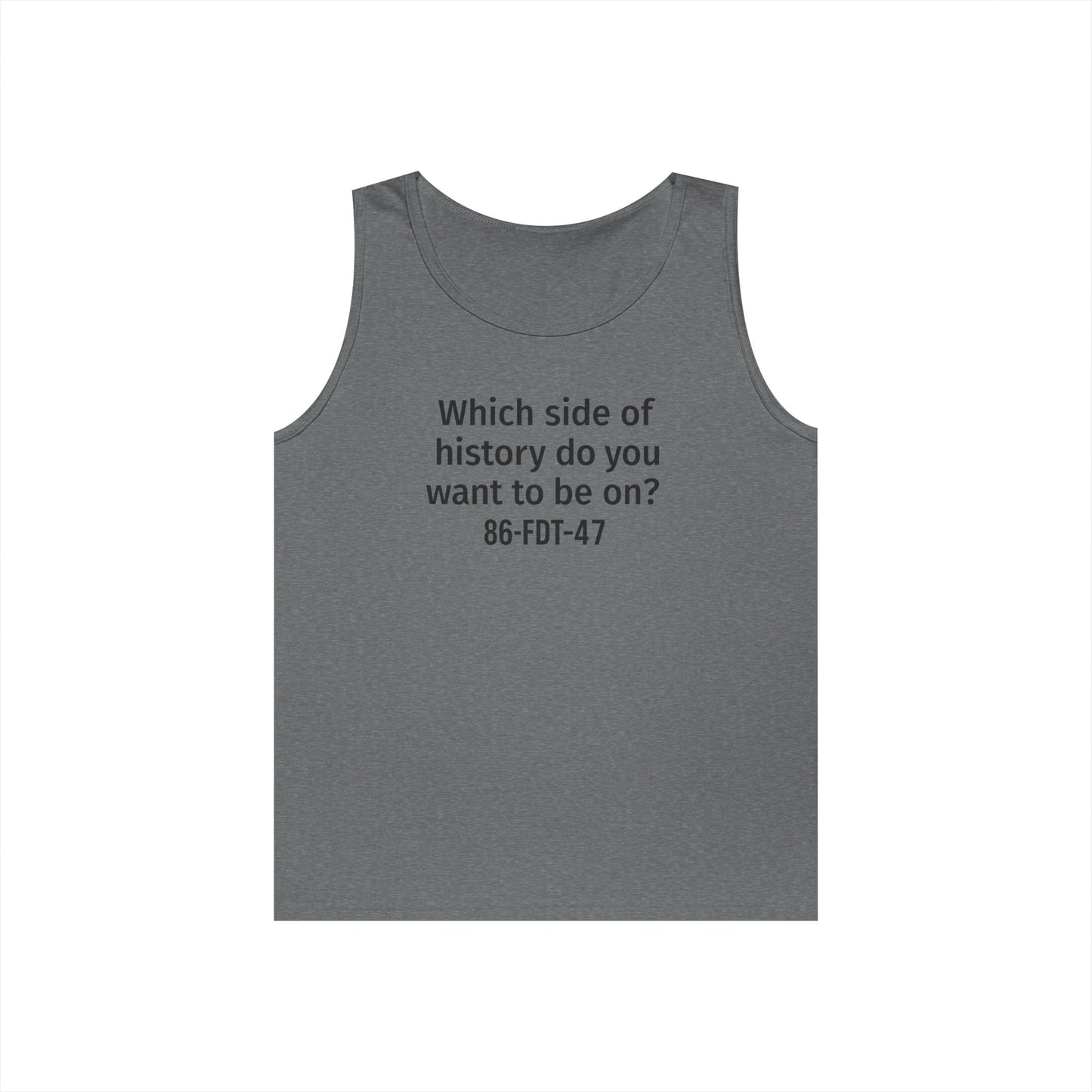 Which side of History?  Unisex Tank Top, Casual Wear, History Lover's Gift, Affirmation Shirt, Summer Fashion, Thought-Provoking Apparel
