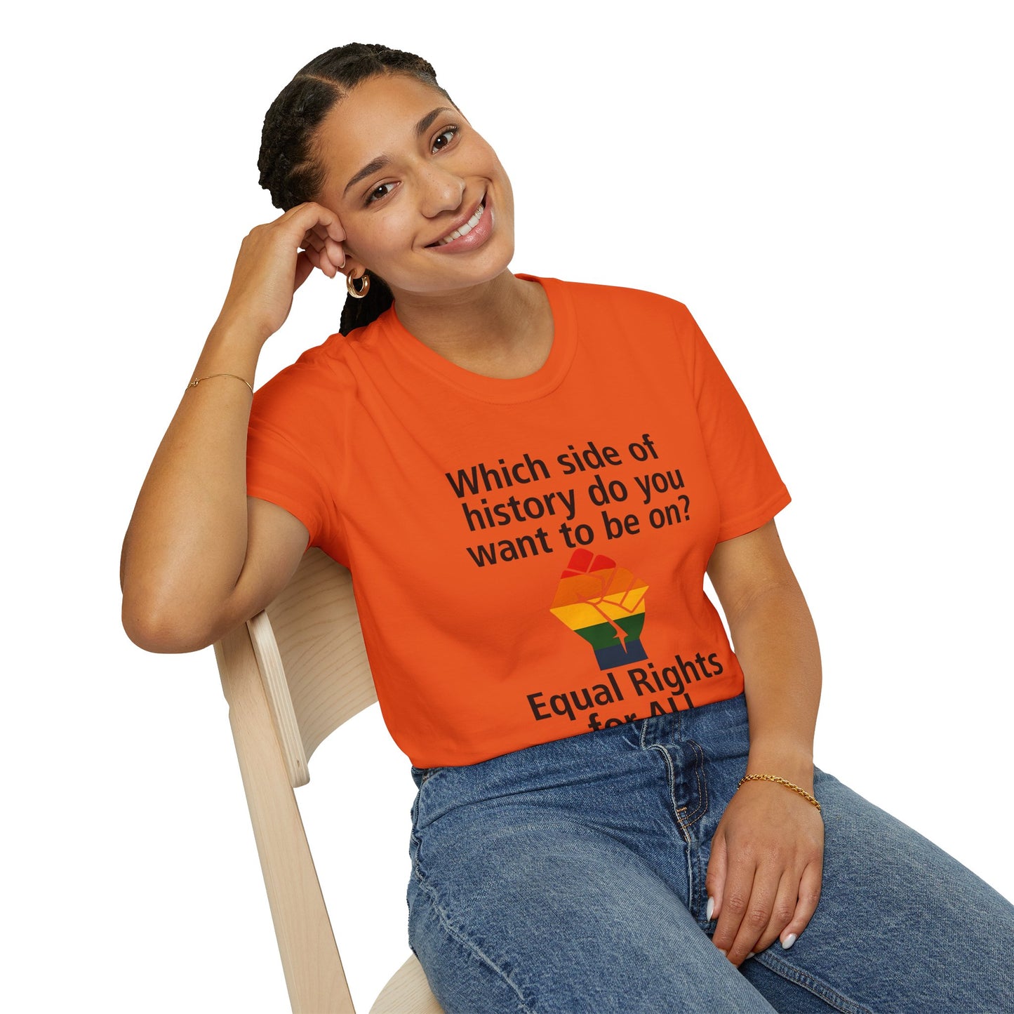 Equal Rights for All - What side of history do you want to be on? unisex T-shirt, Political Tee, Voter's Shirt, Casual Wear