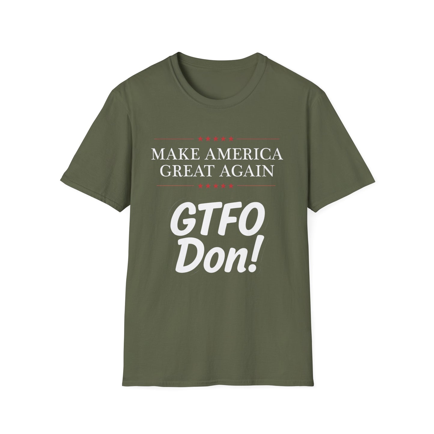Make America Great Again GTFO Don! t-shirt, activist tshirt, political tshirt, 8647 tshirt, FLOTUS-47