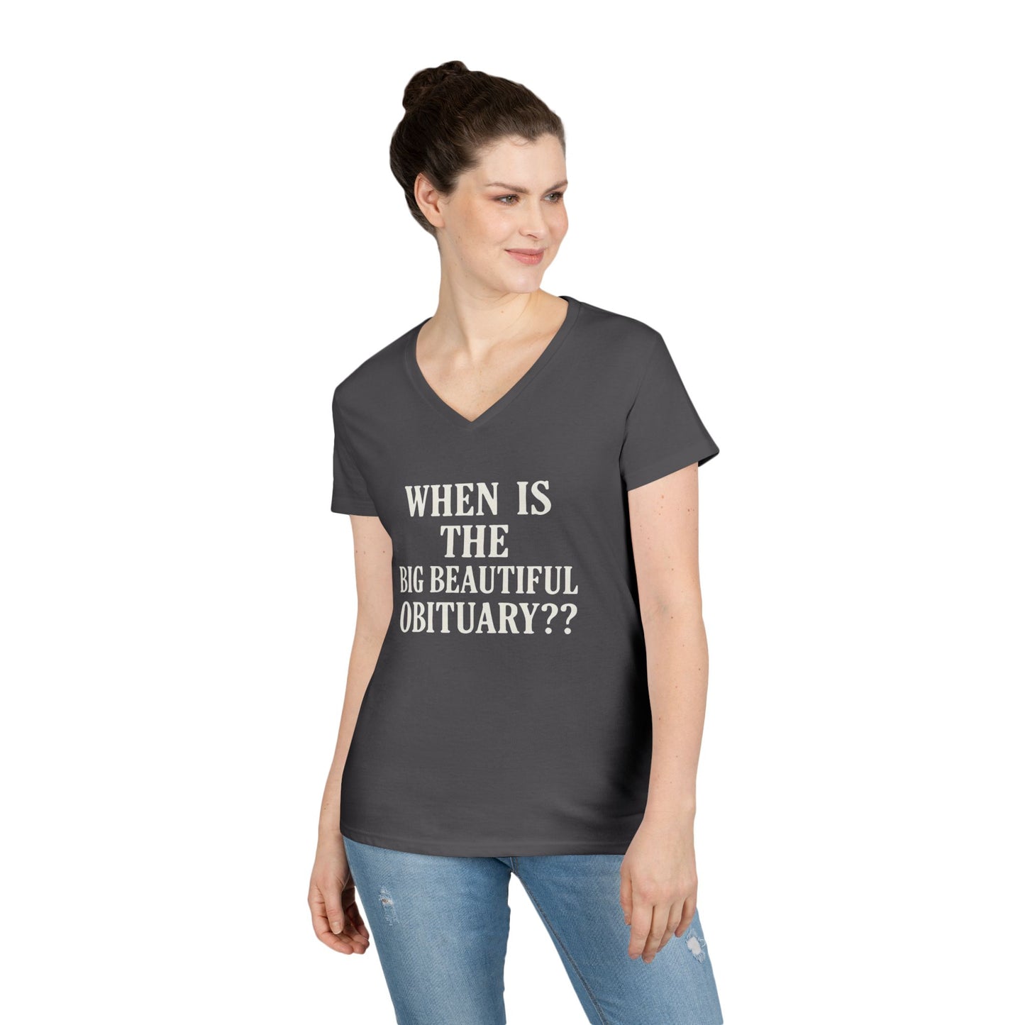 When is the Big Beautiful Obituary? Humorous Ladies' V-Neck T-Shirt - Perfect for Gift Giving, Casual Hangouts, or Celebrations!