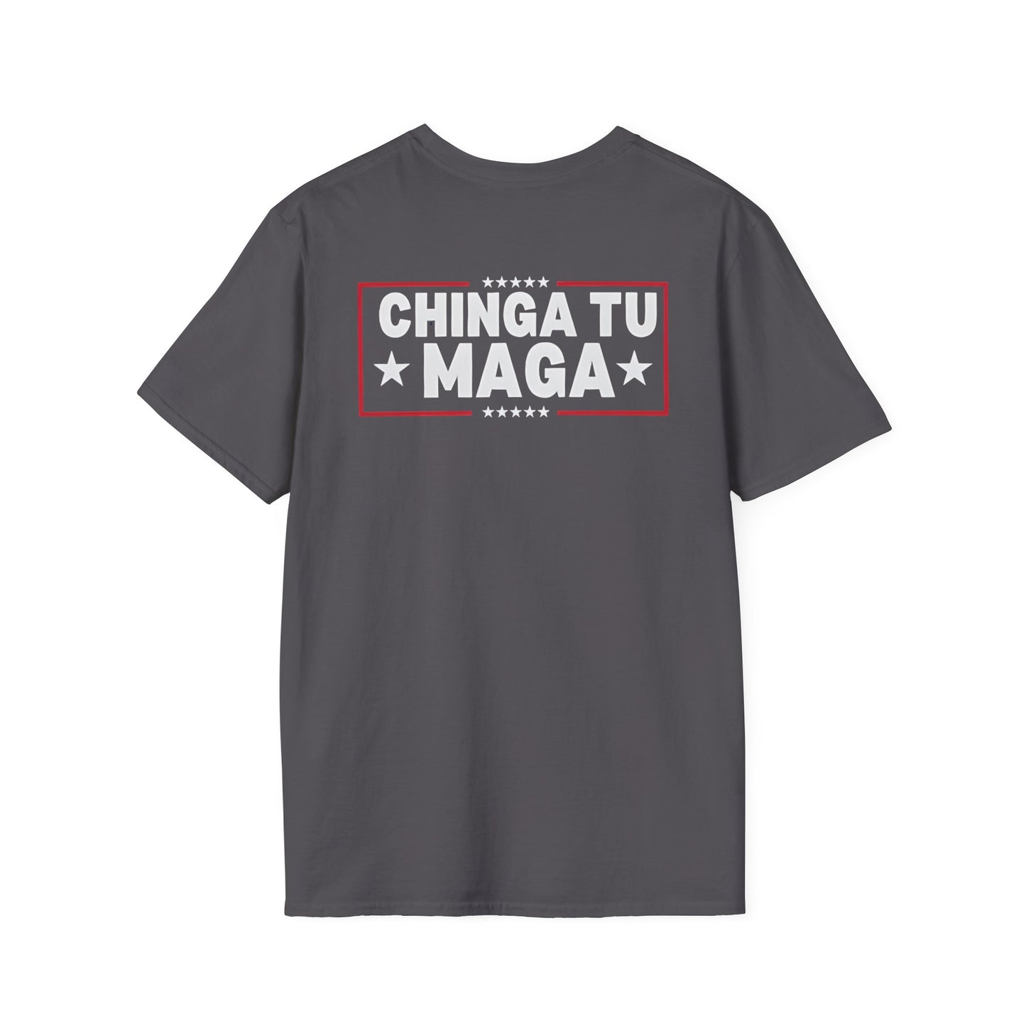 Chinga Tu Maga back Mexicans Ain't Going Anywhere t-shirt, Great Gift for Holidays, MagaHumor, Anti maga shirt, anti trump
