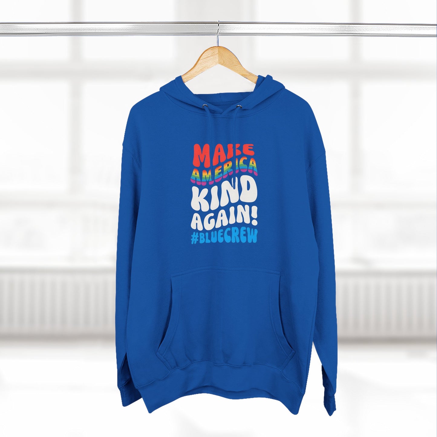 Make America Kind Again #BlueCrew Fleece Hoodie, Unisex #BlueCrew Hoodie, #BlueCrew Gear