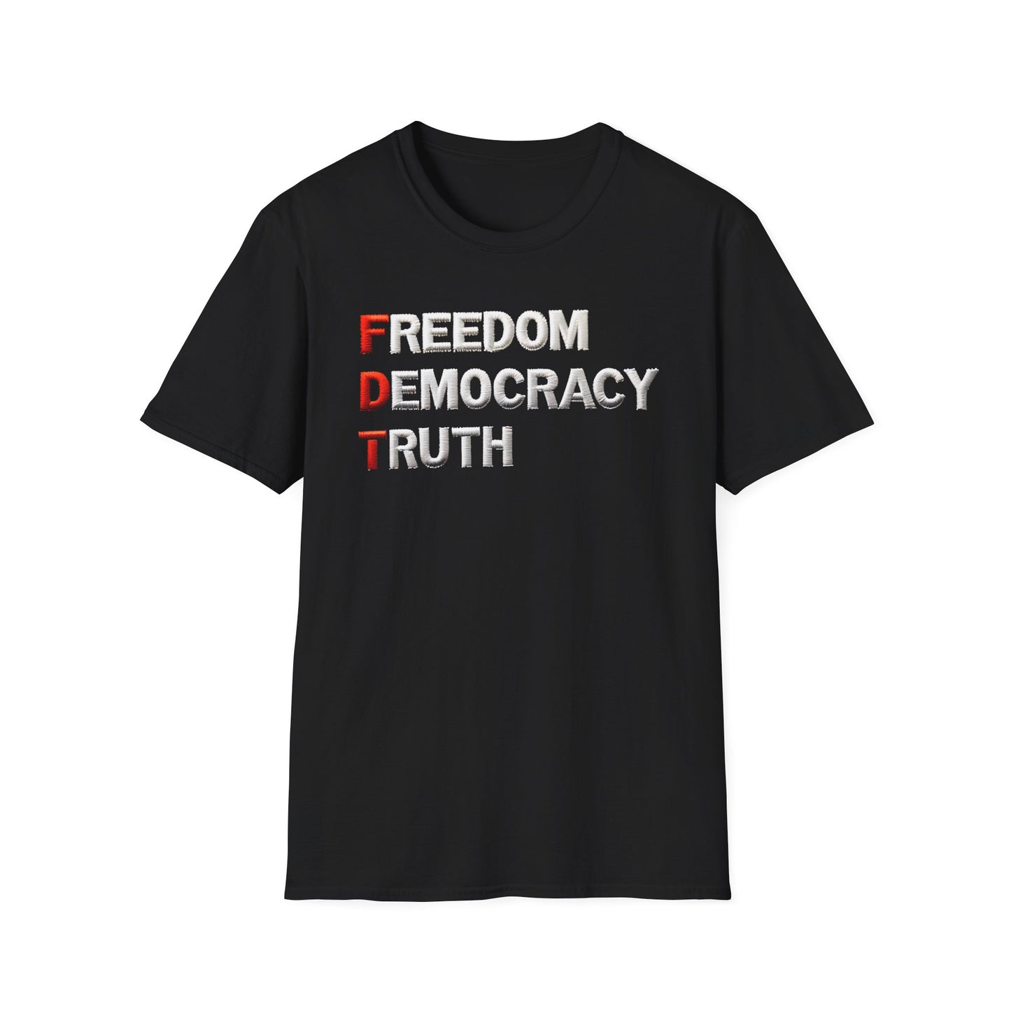 Freedom Democracy Truth FDT unisex tshirt, antitrump Tshirt, unisex fit, political protest tshirt, many colors to choose from