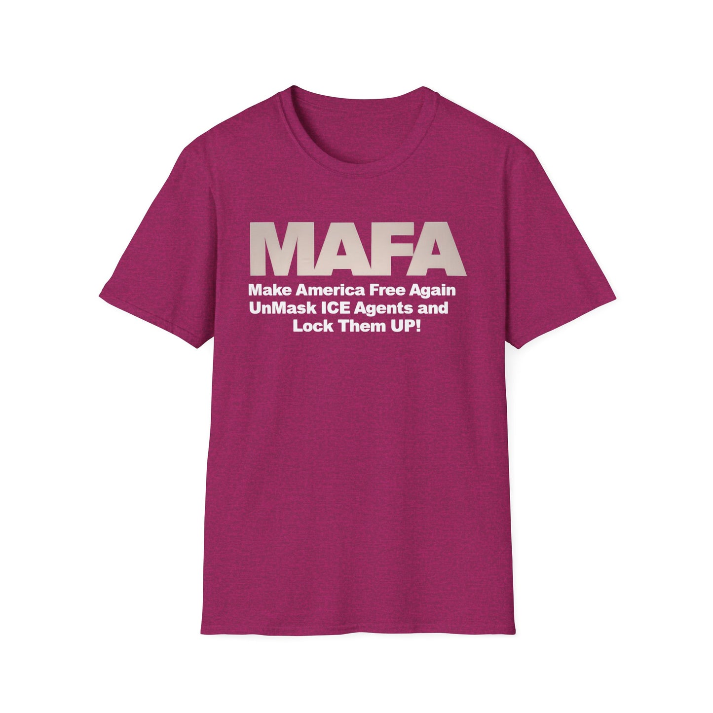 MAFA - Make America Free Again, Unmask ICE Agents and Lock them Up!! unisex t-shirt, Political Protest shirt, Anti ICE tee