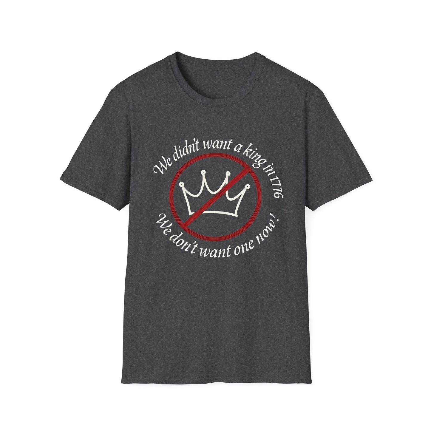 No Kings in 1776 unisex t-shirt, no kings political tee, anti king tee, unisex fit, protest t-shirt, everyday patriot t-shirt