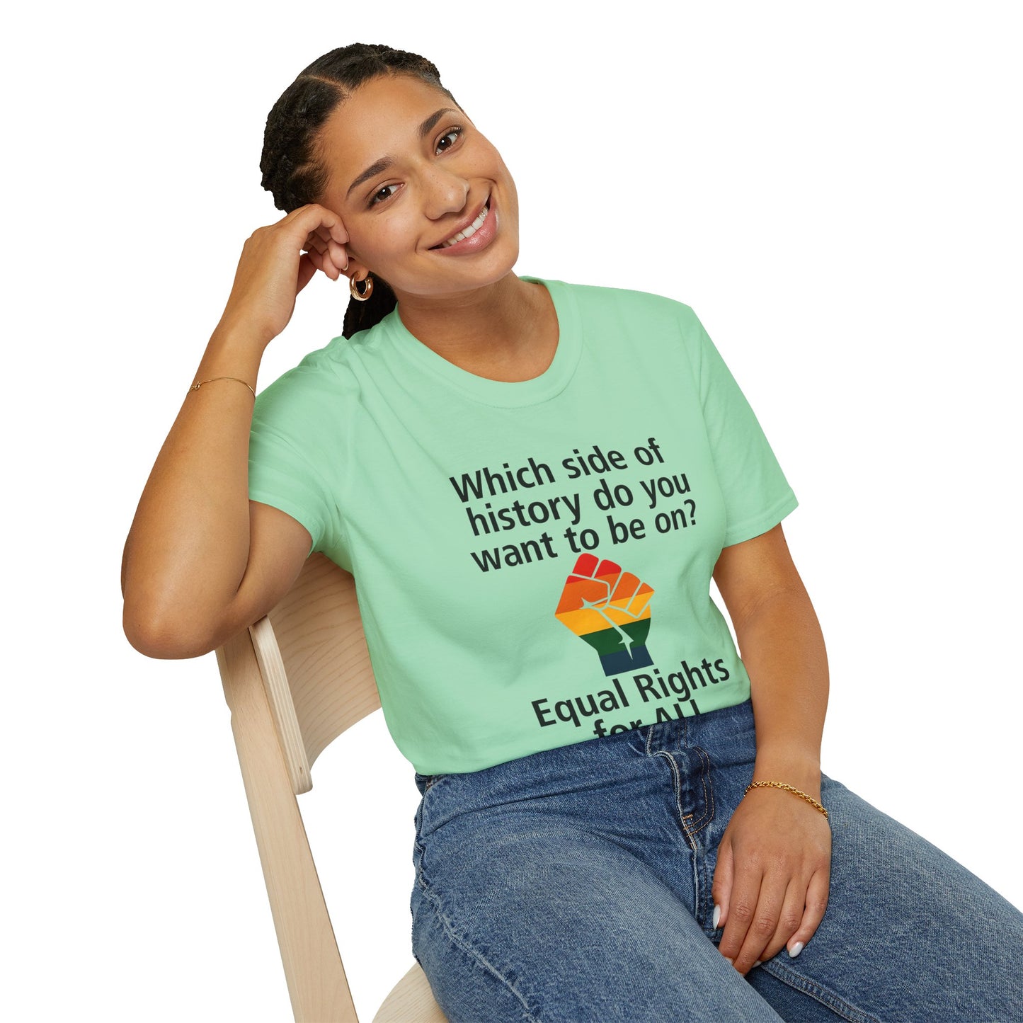 Equal Rights for All - What side of history do you want to be on? unisex T-shirt, Political Tee, Voter's Shirt, Casual Wear