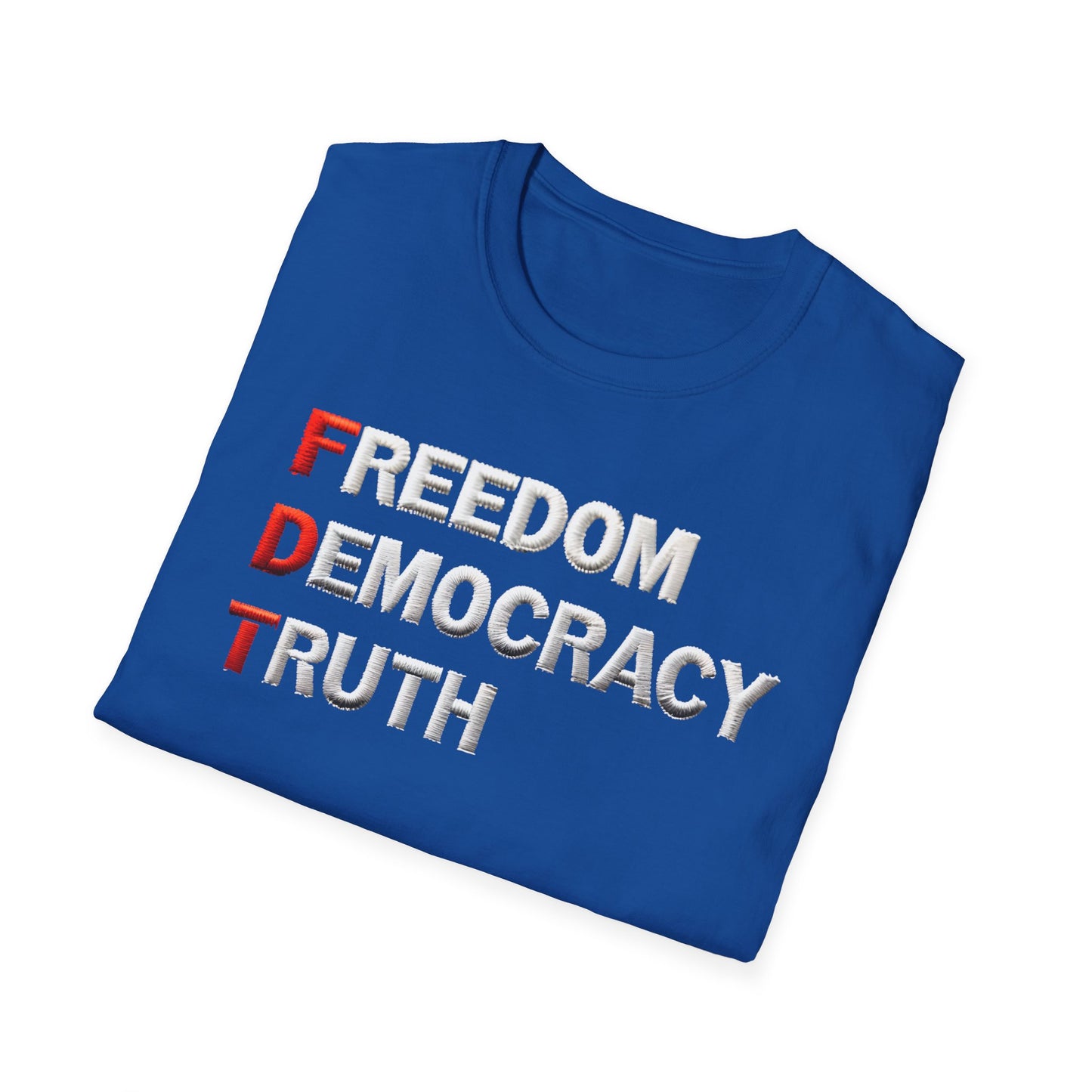 Freedom Democracy Truth FDT unisex tshirt, antitrump Tshirt, unisex fit, political protest tshirt, many colors to choose from