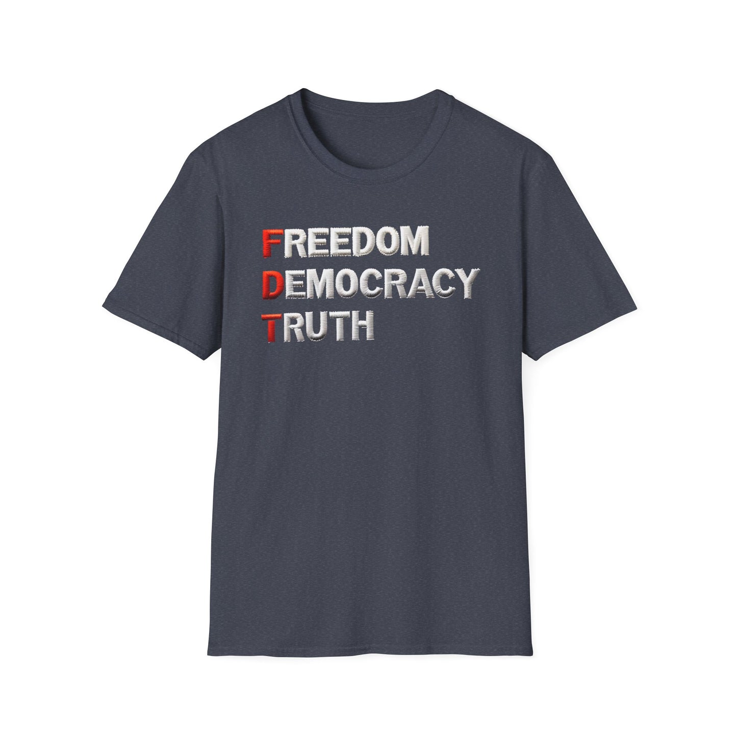 Freedom Democracy Truth FDT unisex tshirt, antitrump Tshirt, unisex fit, political protest tshirt, many colors to choose from