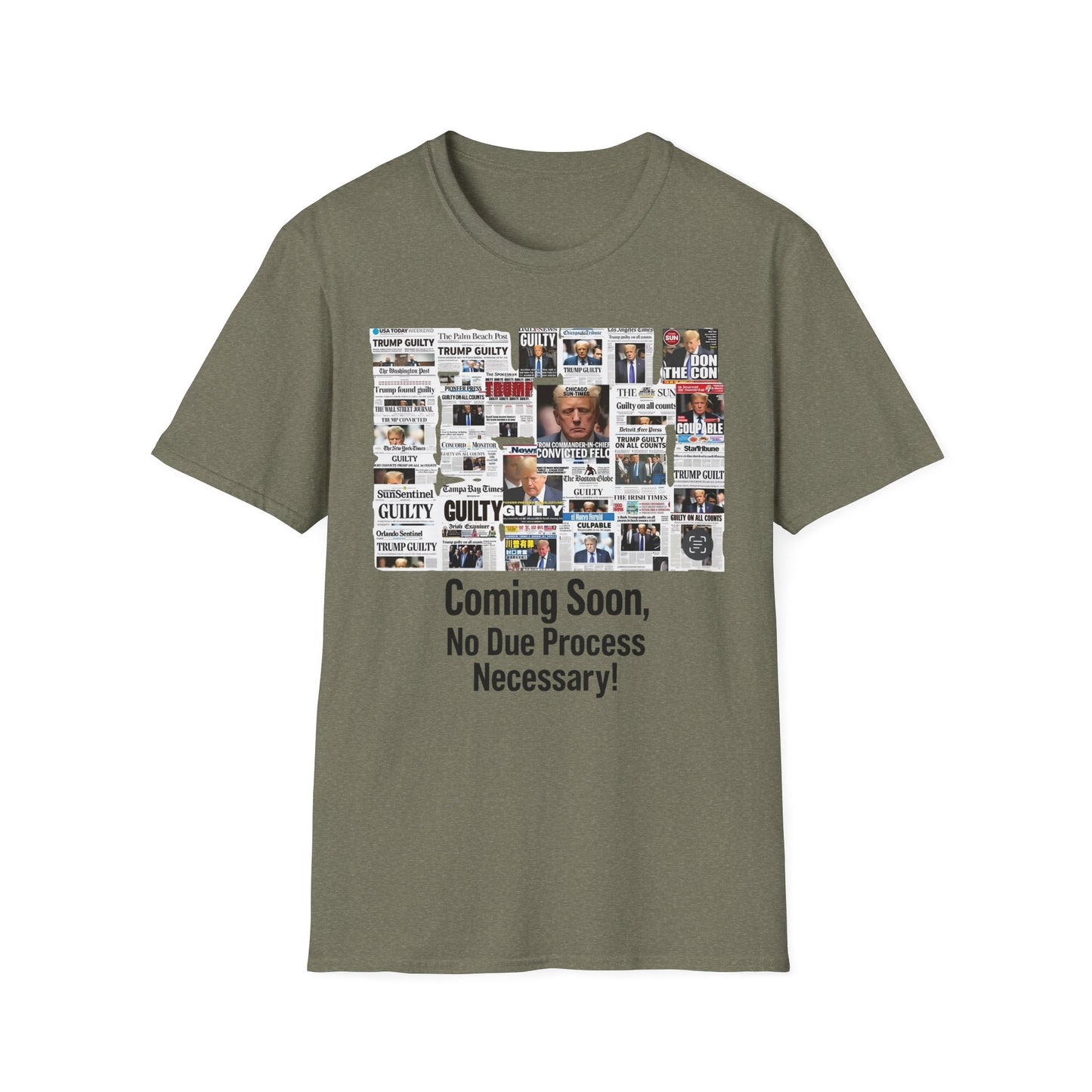 Coming Soon No Due Process Necessary! unisex anti-Trump tee, 34 felony counts tshirt, antiTrump statement apparel