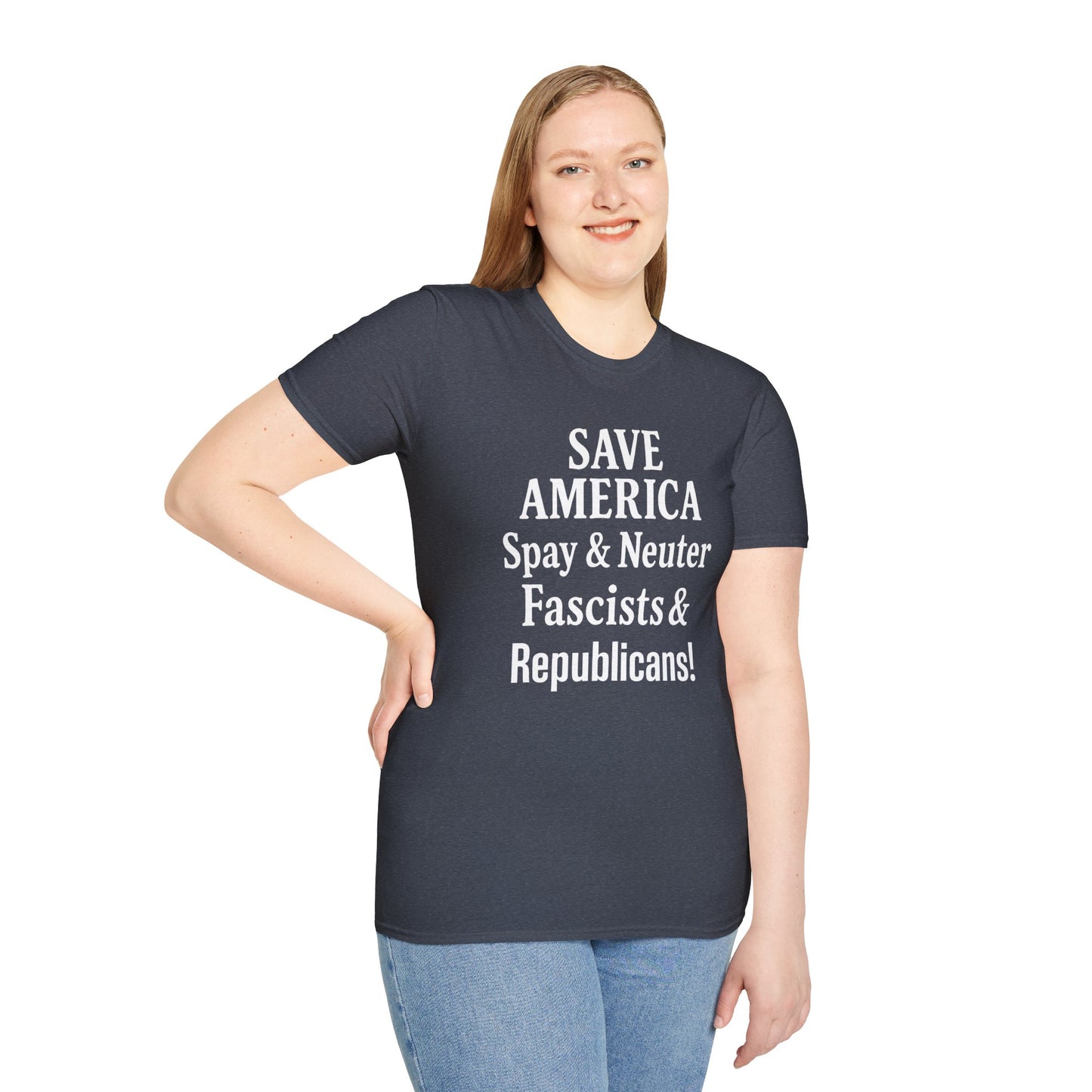 Save America, Spay & Neuter Fascists and Republicans Unisex T-shirt ,Activism Apparel, Casual Wear, Gift for Advocates, Black Tee