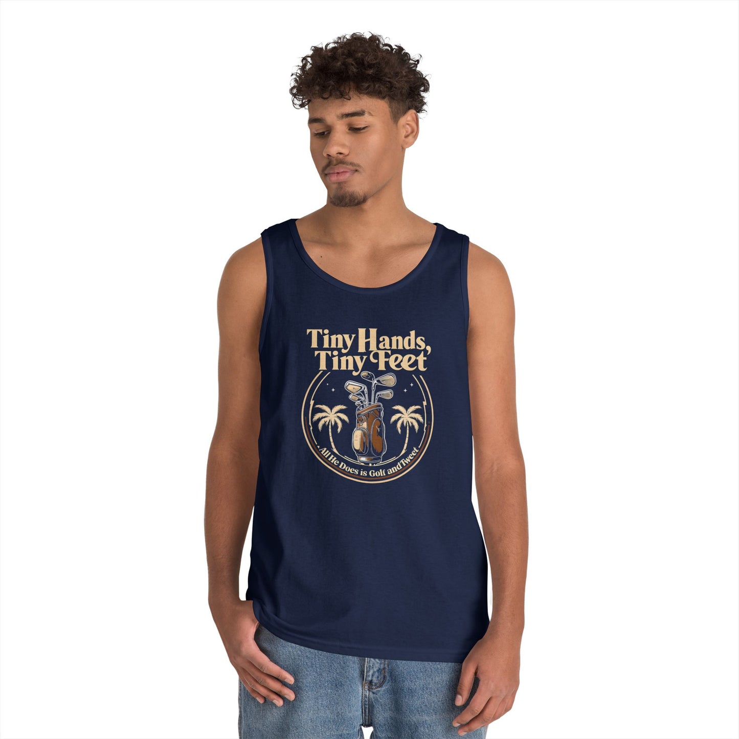 Tiny Hands Tiny Feet - All He Does is Golf and Tweet, unisex tank top, anti trump unisex tank top, protest Tank top, unisex fit