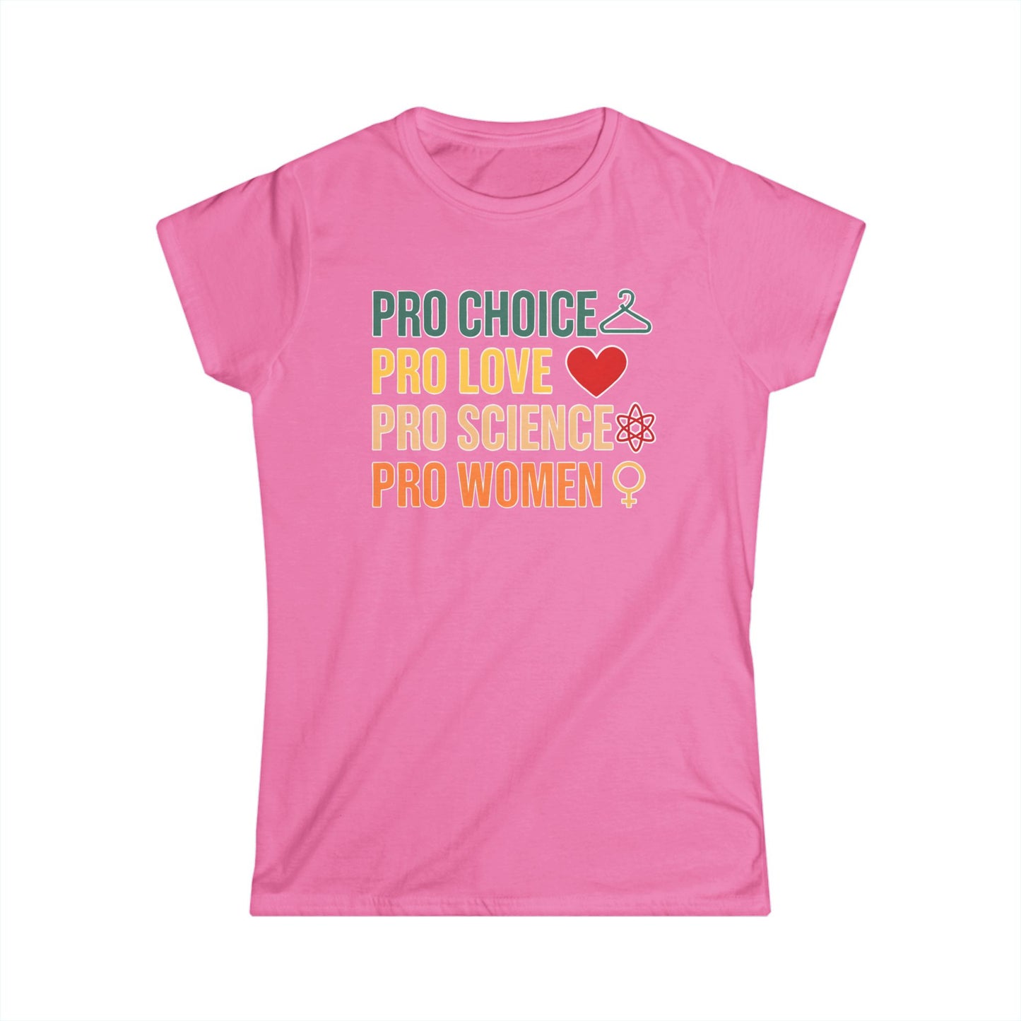 Women's Pro Choice Statement Tee, Feminist Apparel, Pro Love Shirt, Science Support T-Shirt, Gift for Activists, Women's Rights Apparel