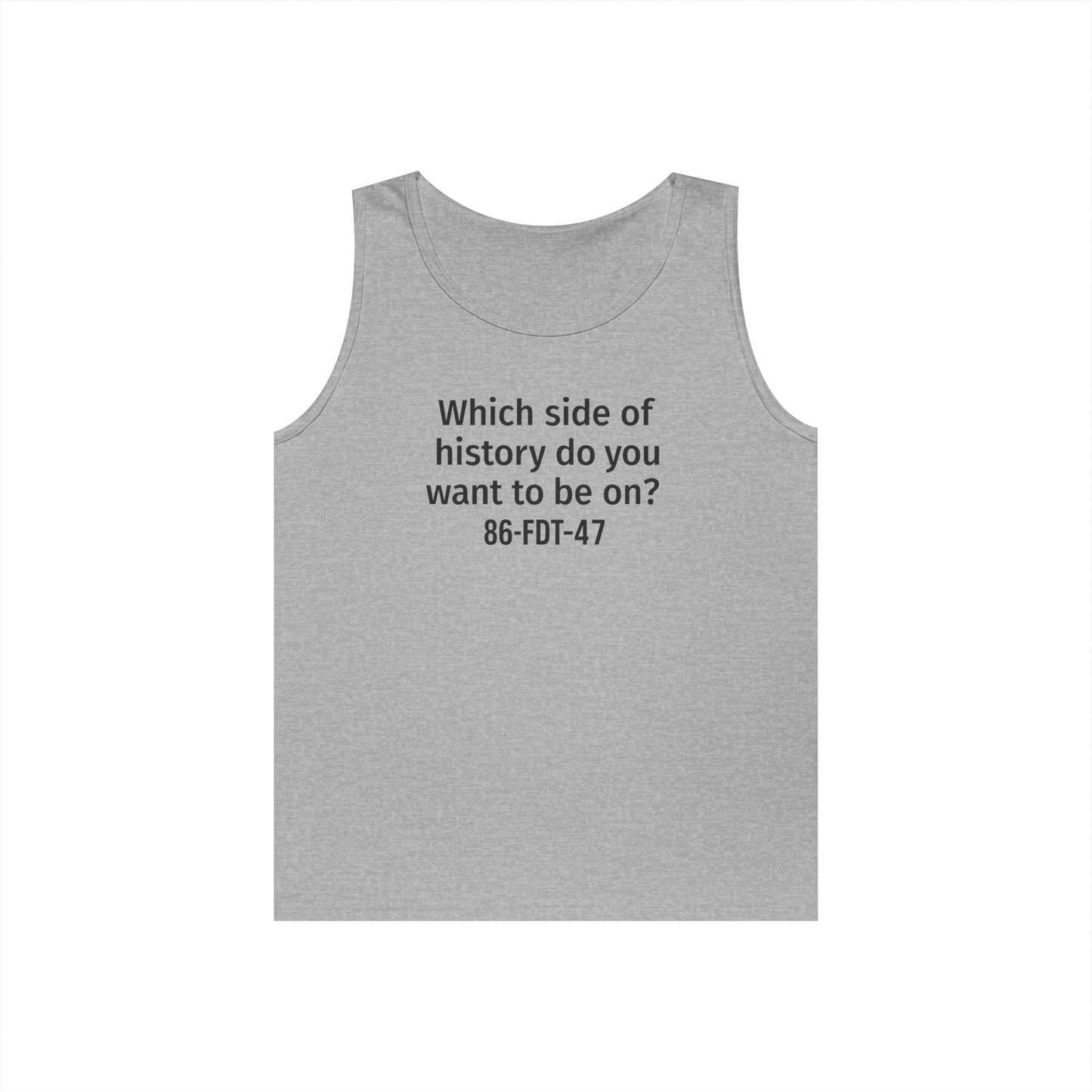 Which side of History?  Unisex Tank Top, Casual Wear, History Lover's Gift, Affirmation Shirt, Summer Fashion, Thought-Provoking Apparel
