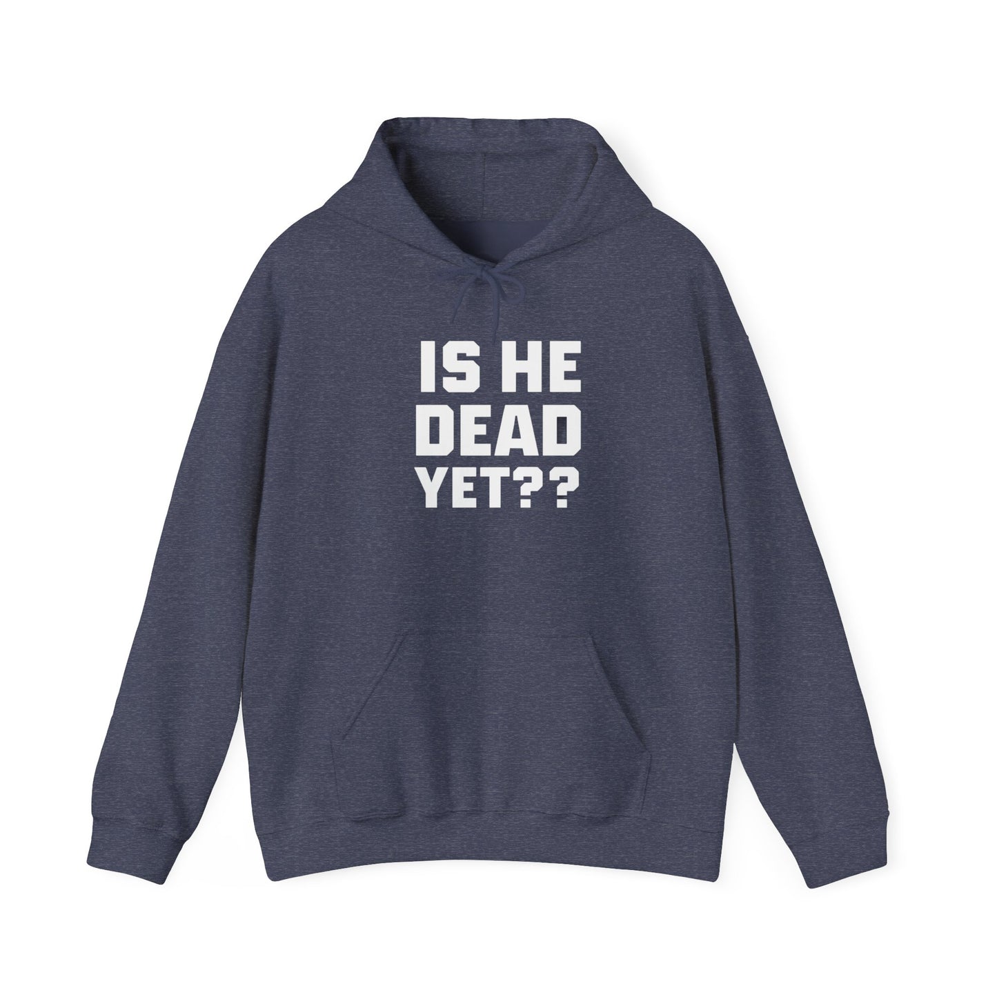 Is He Dead Yet?? Fleece Hoodie, Anti-Fascist Sweatshirt, Unisex Activist Sweatshirt, AntiTrump Hoodie