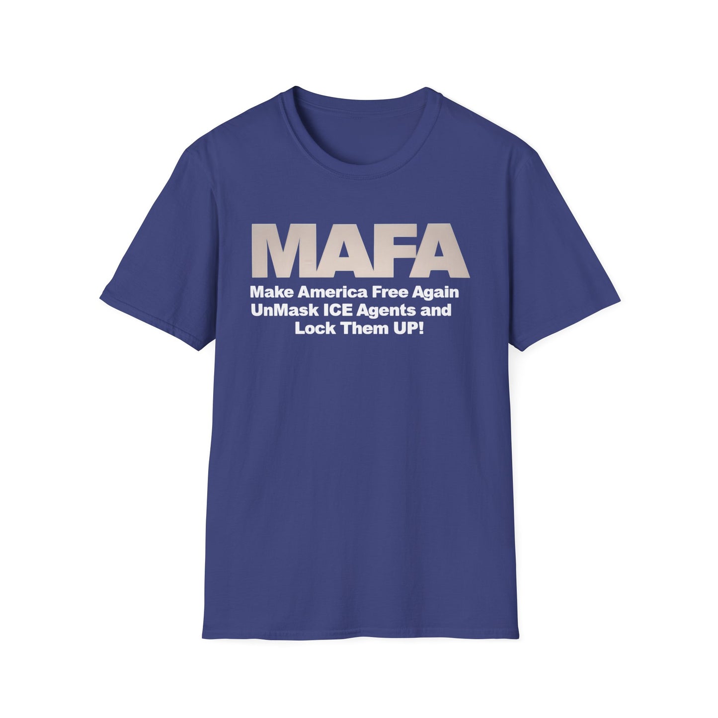 MAFA - Make America Free Again, Unmask ICE Agents and Lock them Up!! unisex t-shirt, Political Protest shirt, Anti ICE tee