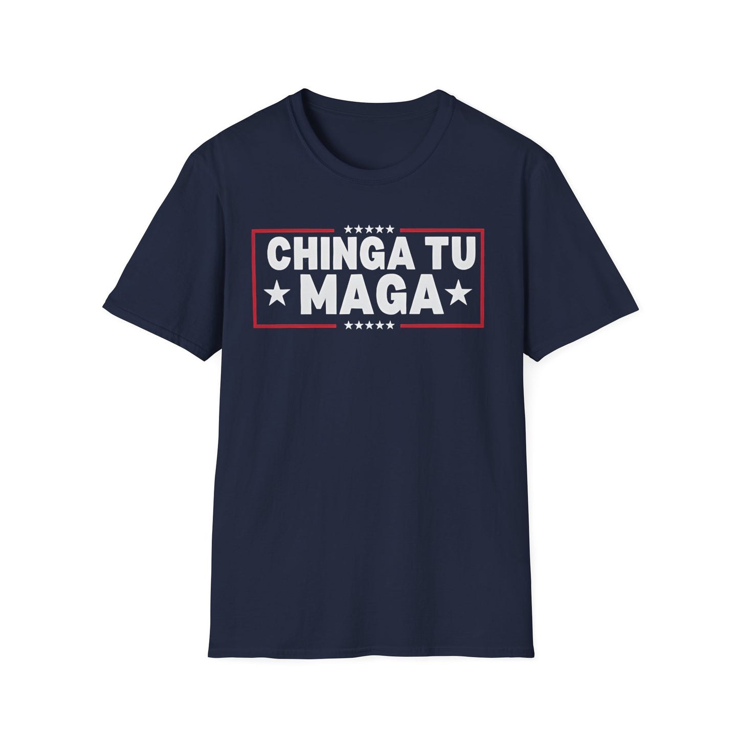 Chinga Tu MAGA unisex T-Shirt - Unique Gift, Casual Wear, Protest  Apparel, Everyday Fashion, Graphic Tee, Ban ICE