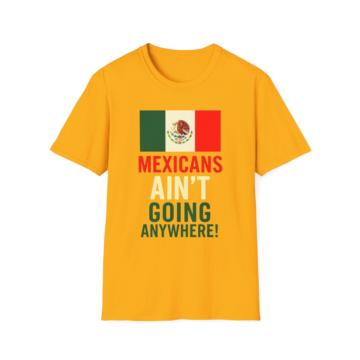 Chinga Tu Maga back Mexicans Ain't Going Anywhere t-shirt, Great Gift for Holidays, MagaHumor, Anti maga shirt, anti trump