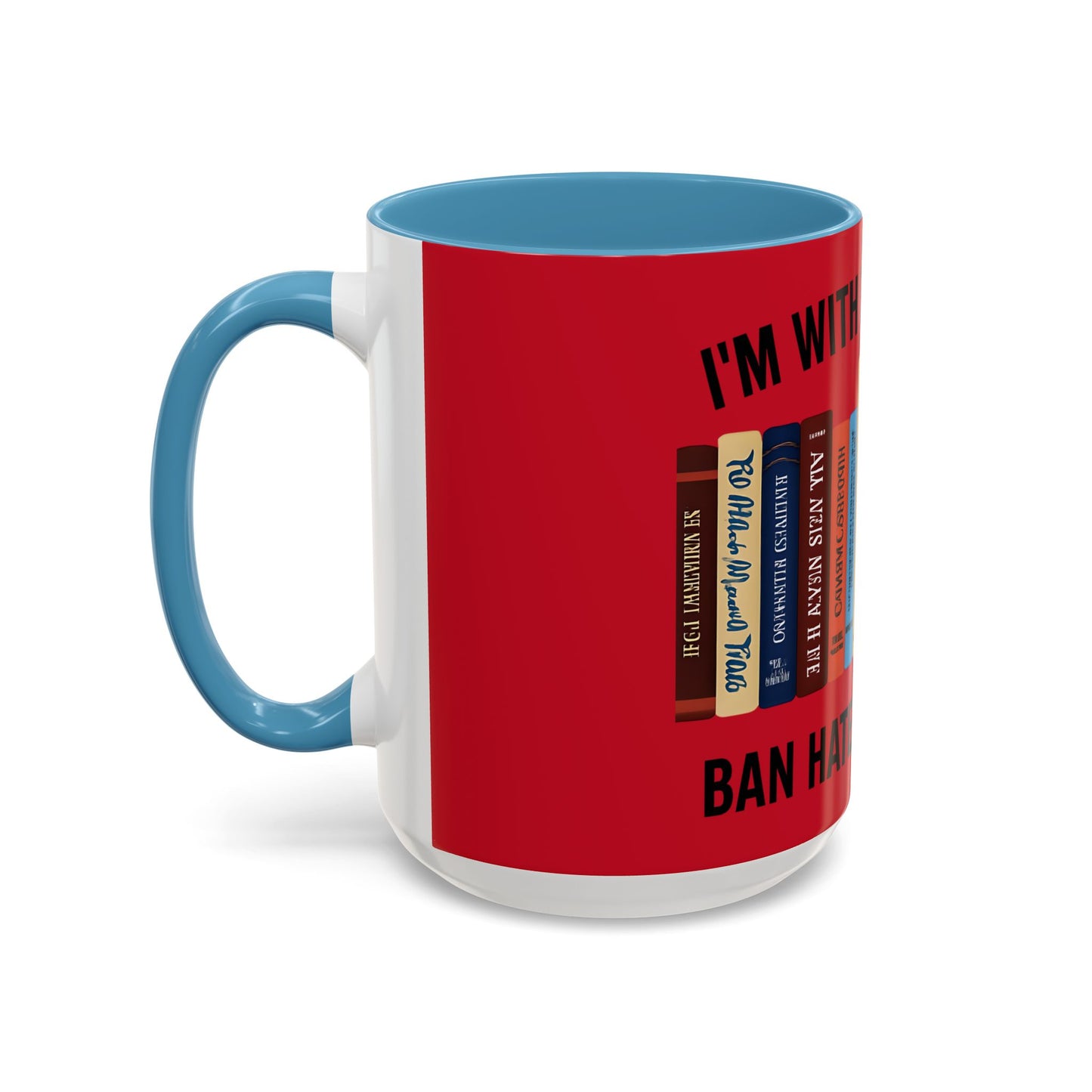 Bold Statement Coffee Mug - Banned Books Awareness, Book Lover Gift, Home Office Decor, Unique Tea Cup, Reading Appreciation