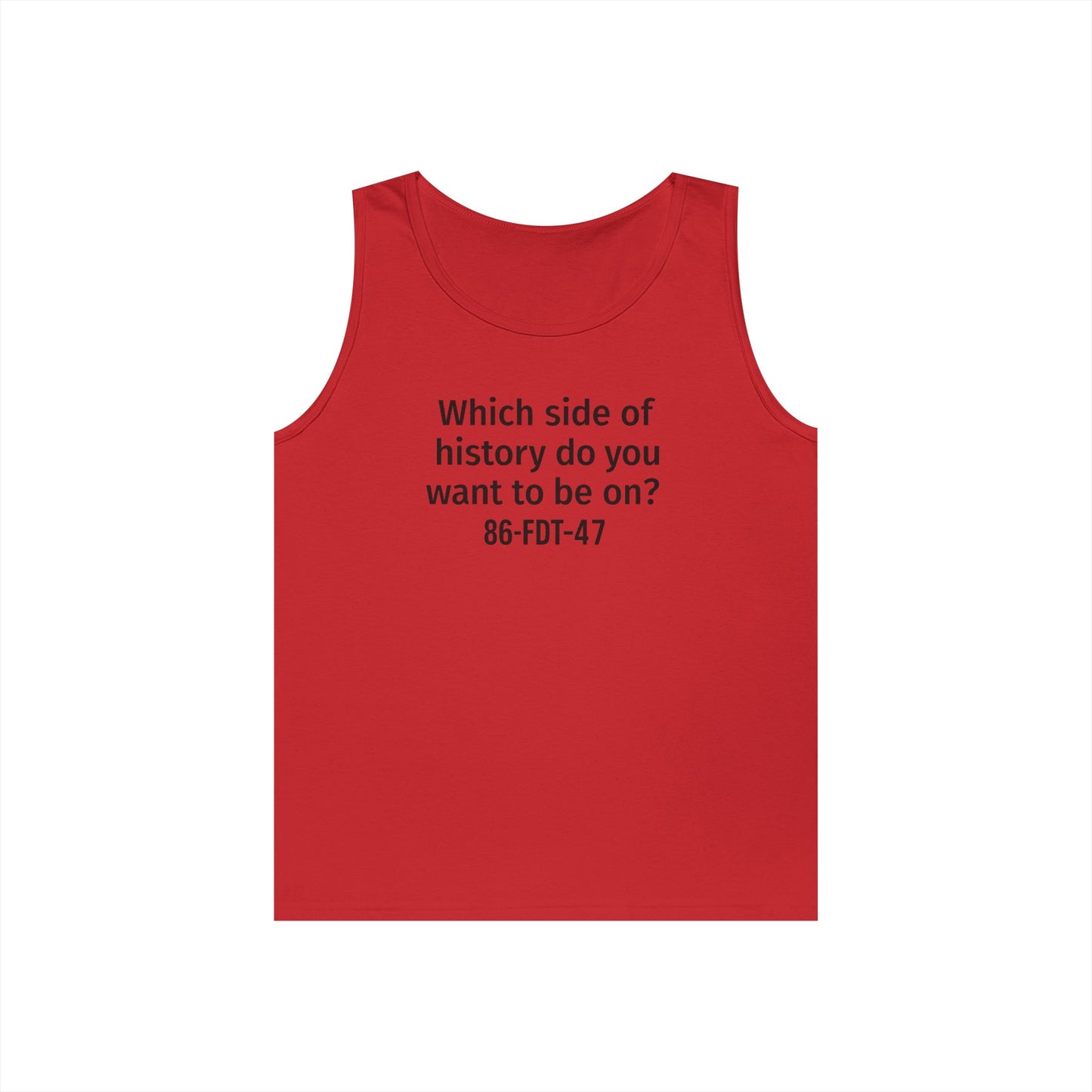 Which side of History?  Unisex Tank Top, Casual Wear, History Lover's Gift, Affirmation Shirt, Summer Fashion, Thought-Provoking Apparel