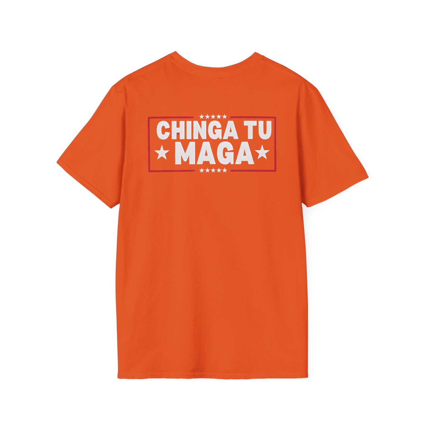 Chinga Tu Maga back Mexicans Ain't Going Anywhere t-shirt, Great Gift for Holidays, MagaHumor, Anti maga shirt, anti trump