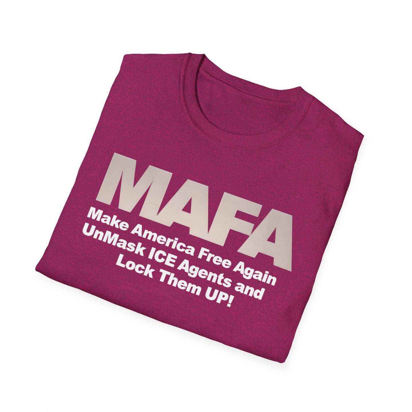 MAFA - Make America Free Again, Unmask ICE Agents and Lock them Up!! unisex t-shirt, Political Protest shirt, Anti ICE tee