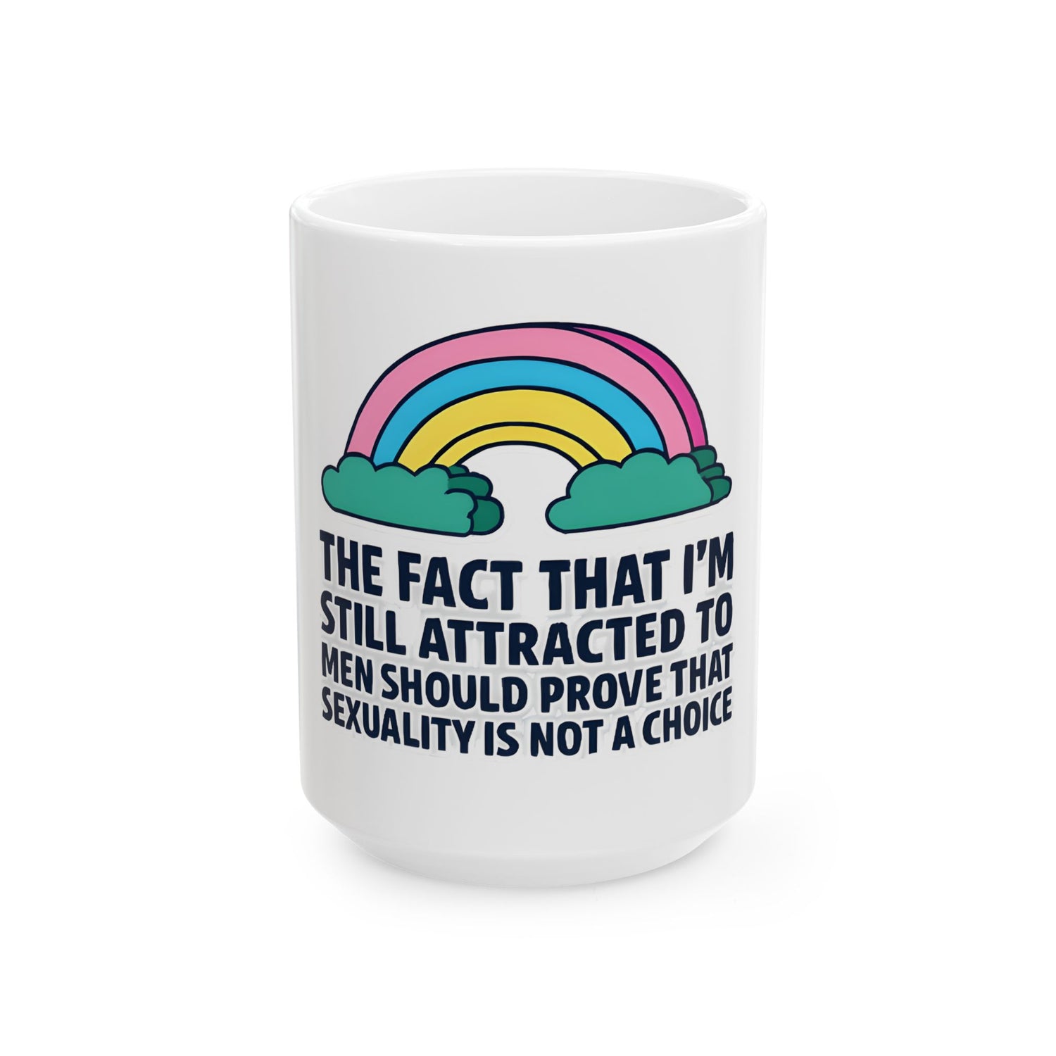 The Fact Im still attracted to Men  Mug, Cute Coffee Cup for LGBTQ+ Support, 11oz 15oz, Perfect Gift for Pride Month, Birthdays, or Friends