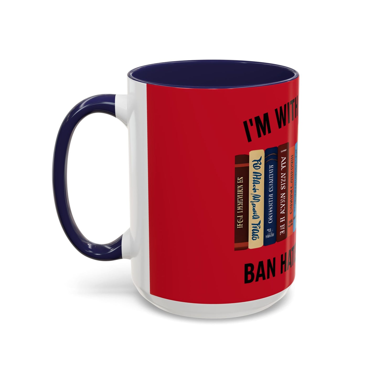 Bold Statement Coffee Mug - Banned Books Awareness, Book Lover Gift, Home Office Decor, Unique Tea Cup, Reading Appreciation