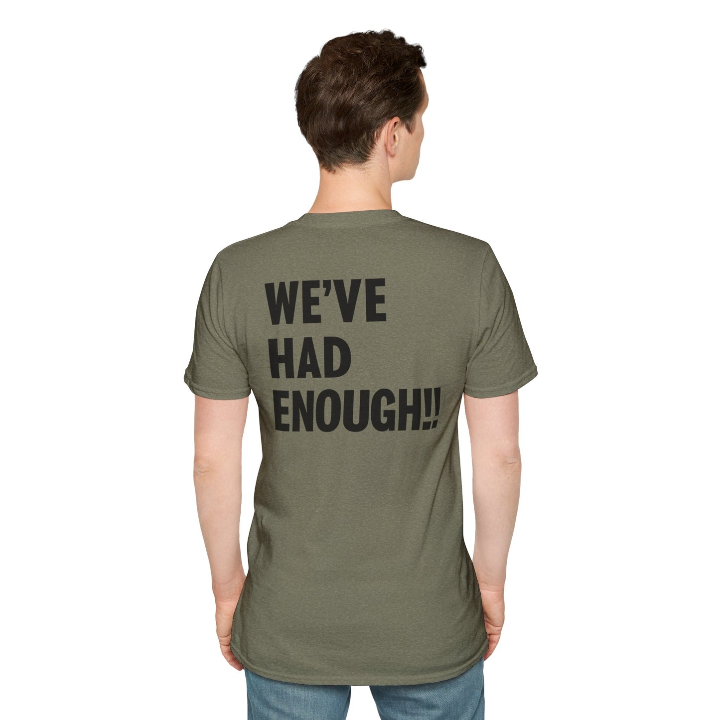 Impeach Trump!! front We've Had Enough back T-Shirt | Impeach Trump!!, Political Apparel, Comfortable Graphic Tee, Statement Top